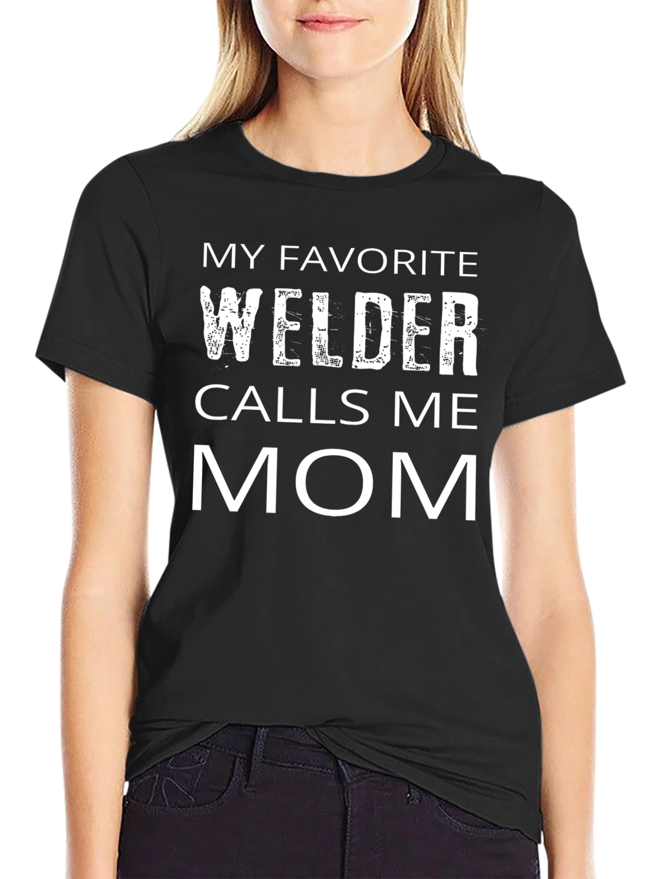 My Favorite Welder Calls Me Mom Black T-Shirt