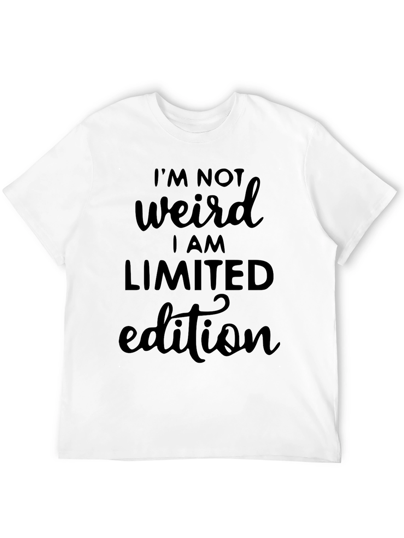 Im Not Weird Limited Edition Graphic Tee