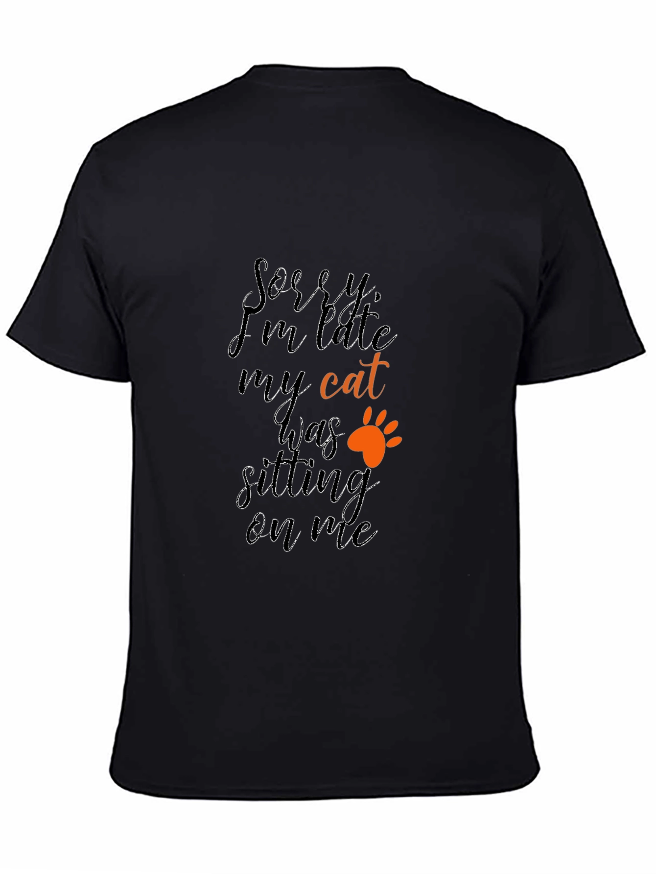 Funny Cat T-Shirt - Sorry Im Late