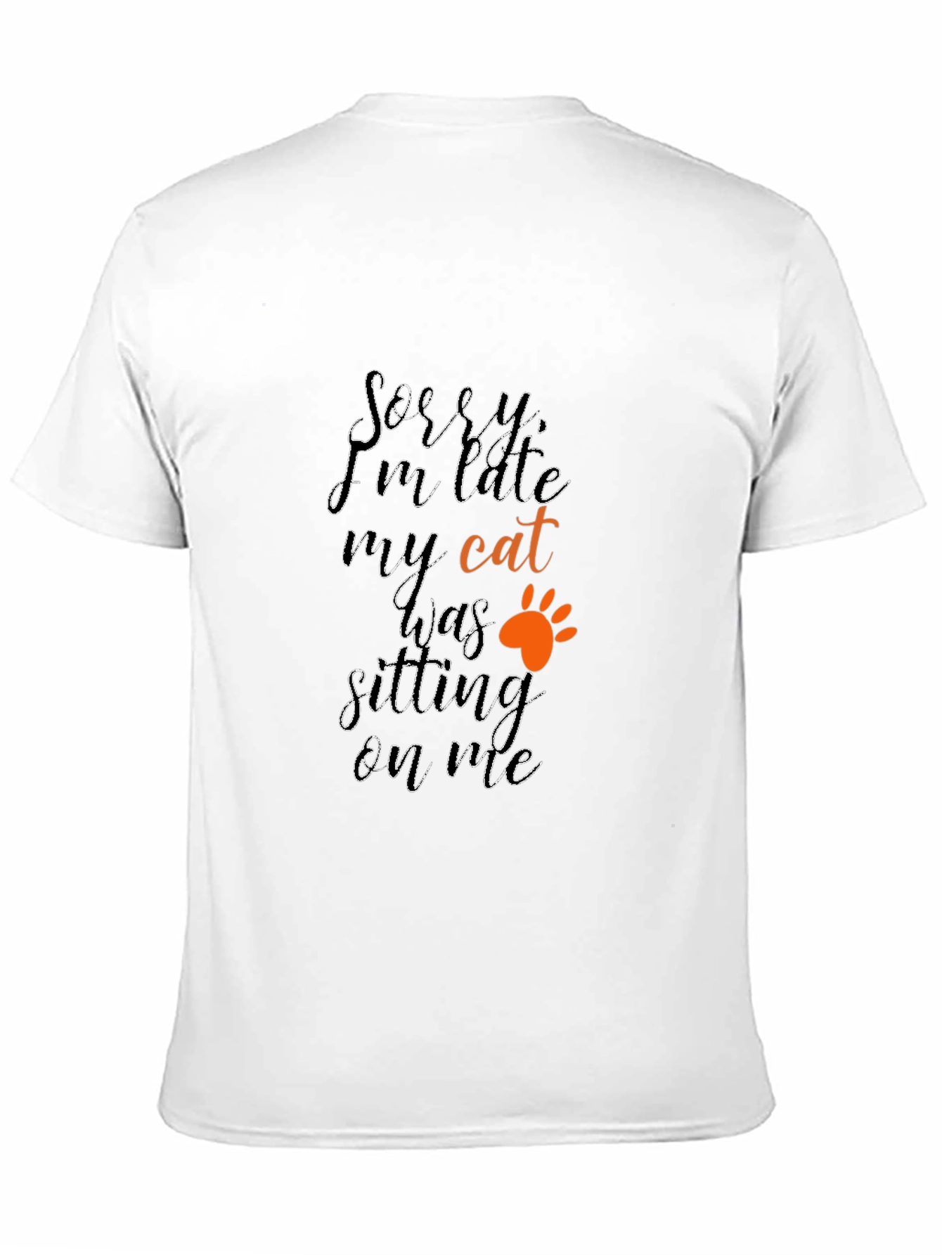 Funny Cat T-Shirt - Sorry Im Late