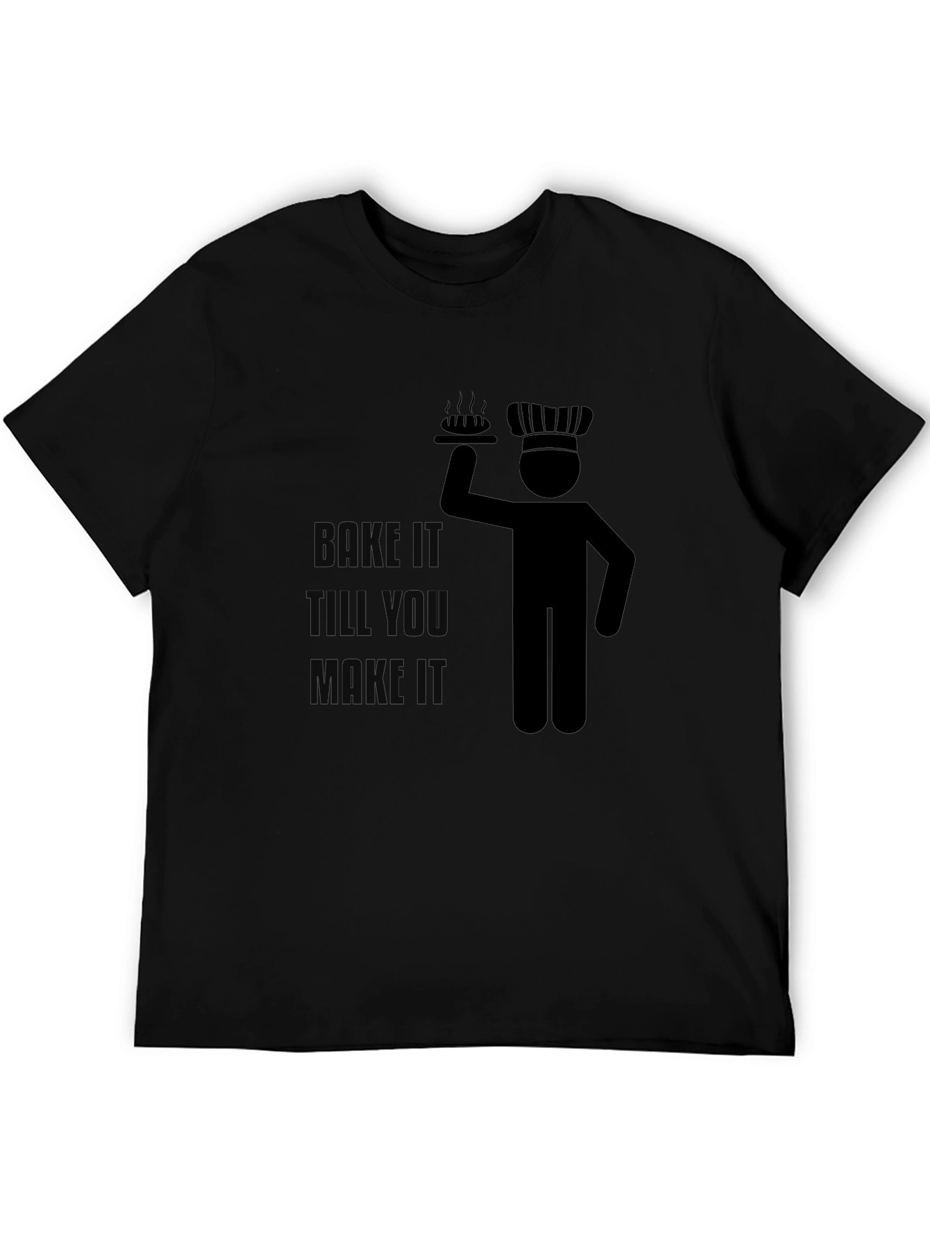 Bake It Till You Make It Graphic T-Shirt