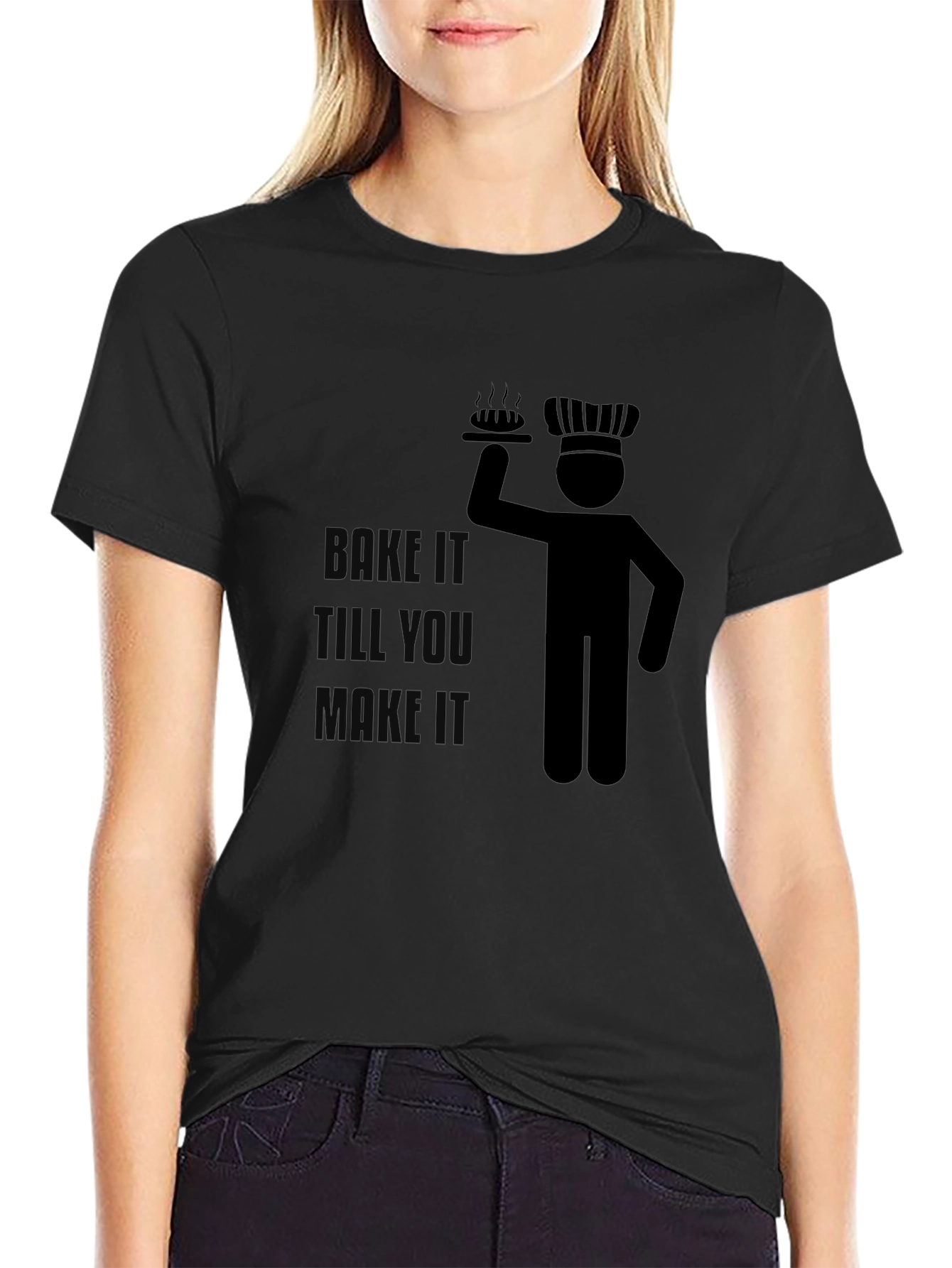 Bake It Till You Make It Graphic T-Shirt