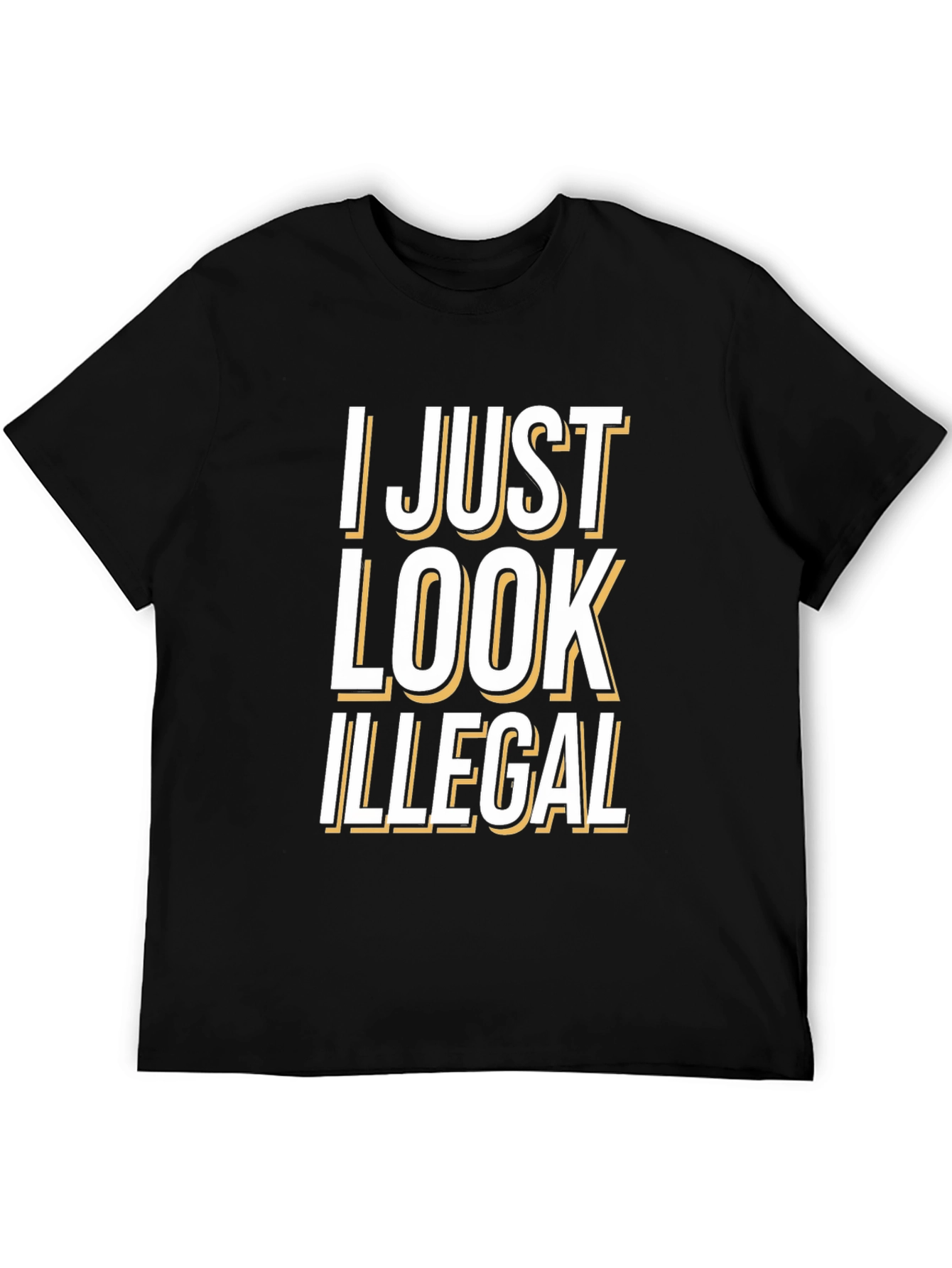 I Just Look Illegal Graphic Tee
