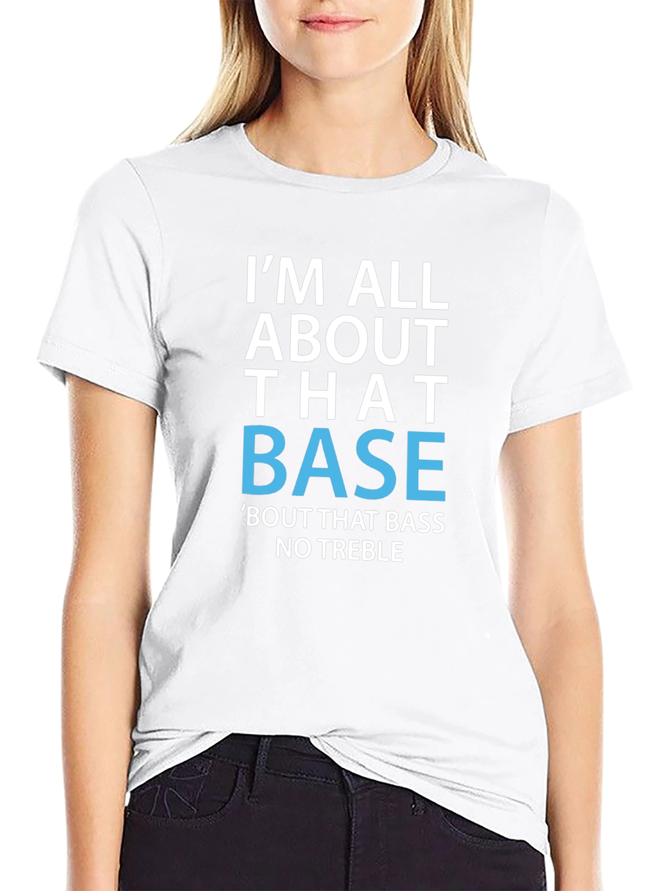 Im All About That Base T-Shirt Funny Music Tee
