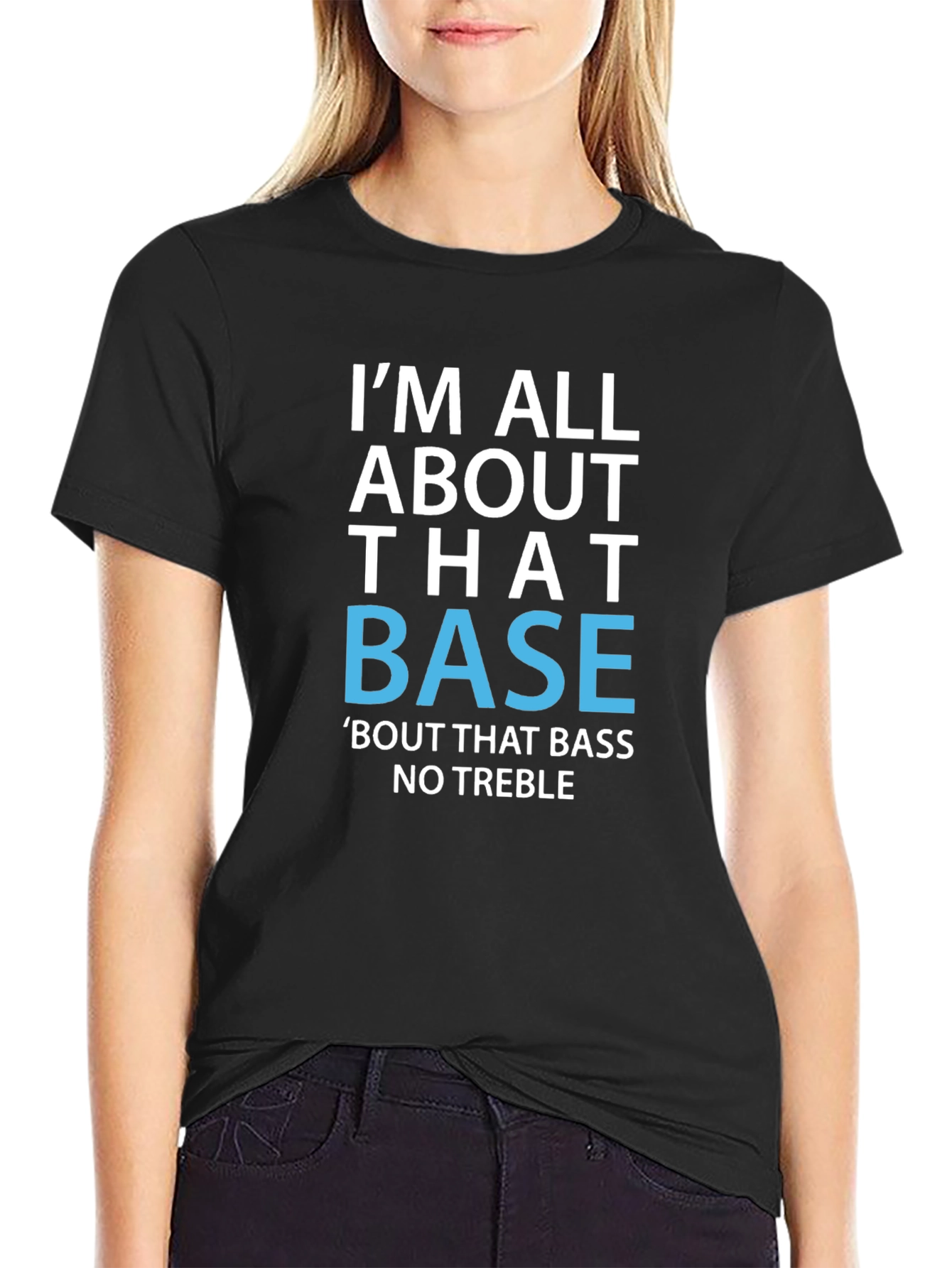 Im All About That Base T-Shirt Funny Music Tee