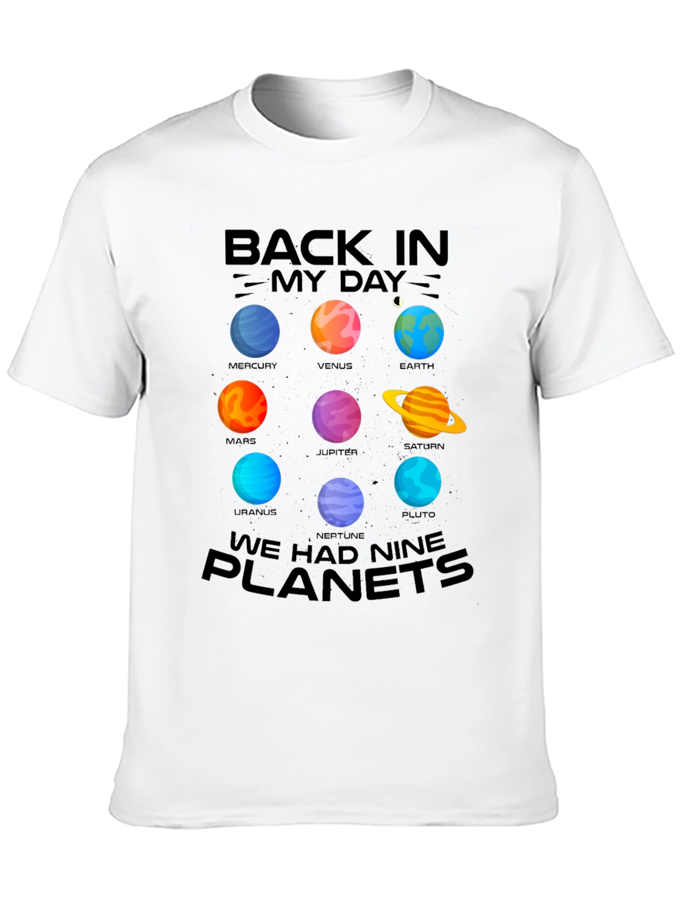 Back In My Day Nine Planets T-Shirt