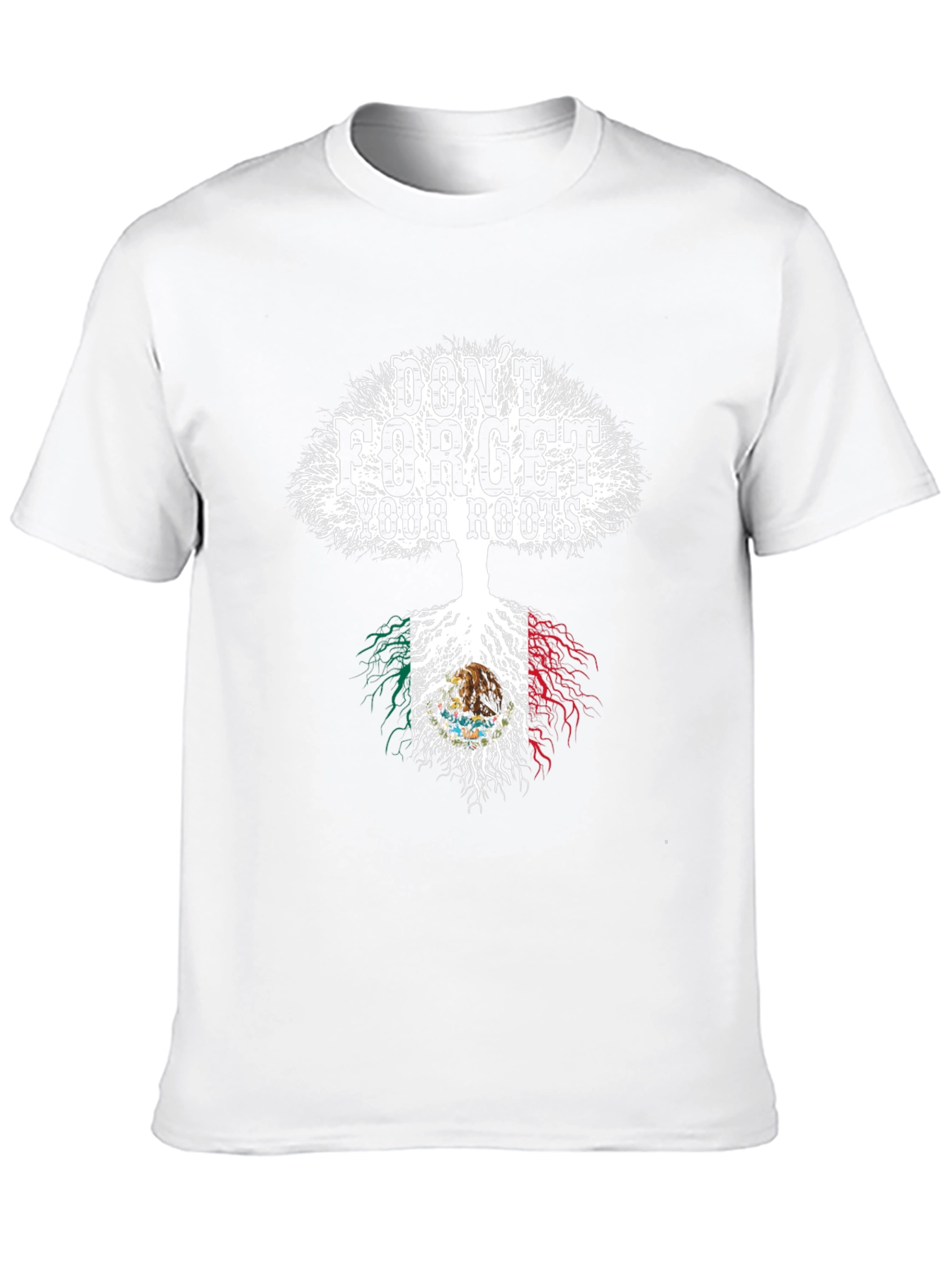 Dont Forget Your Roots Mexico Flag T-Shirt