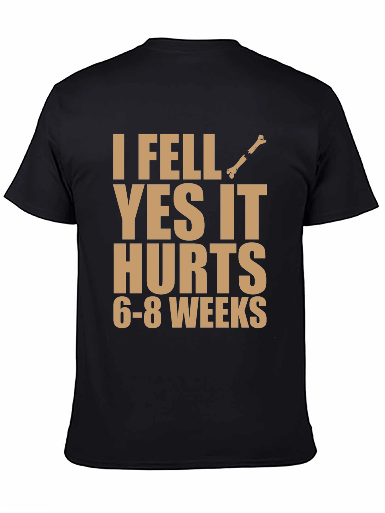 I Fell Yes It Hurts Funny Broken Bone T-Shirt