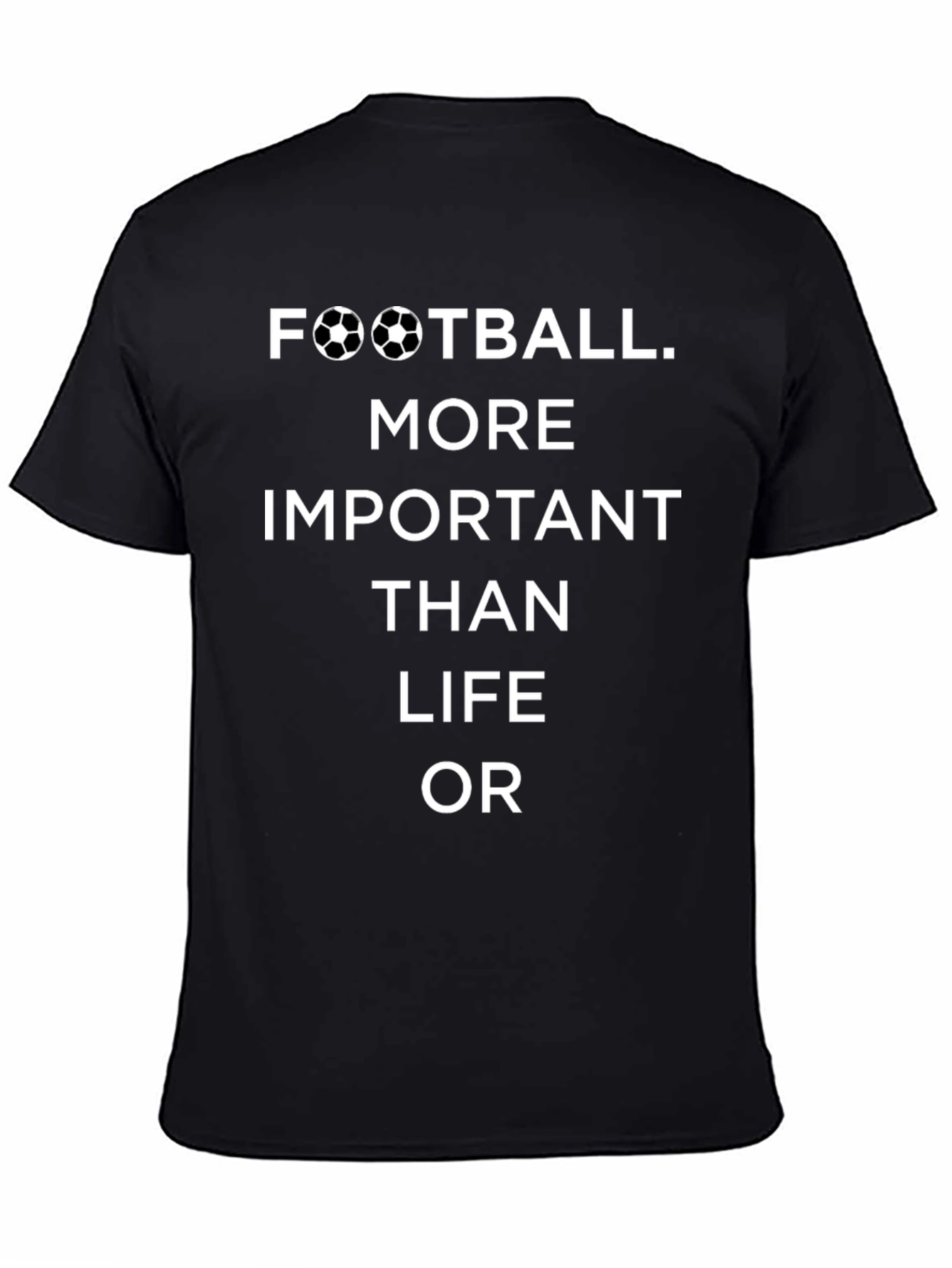 Football More Important Than Life T-Shirt