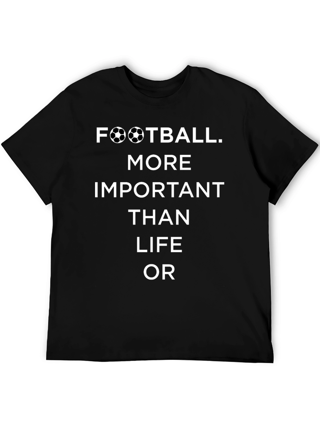 Football More Important Than Life T-Shirt