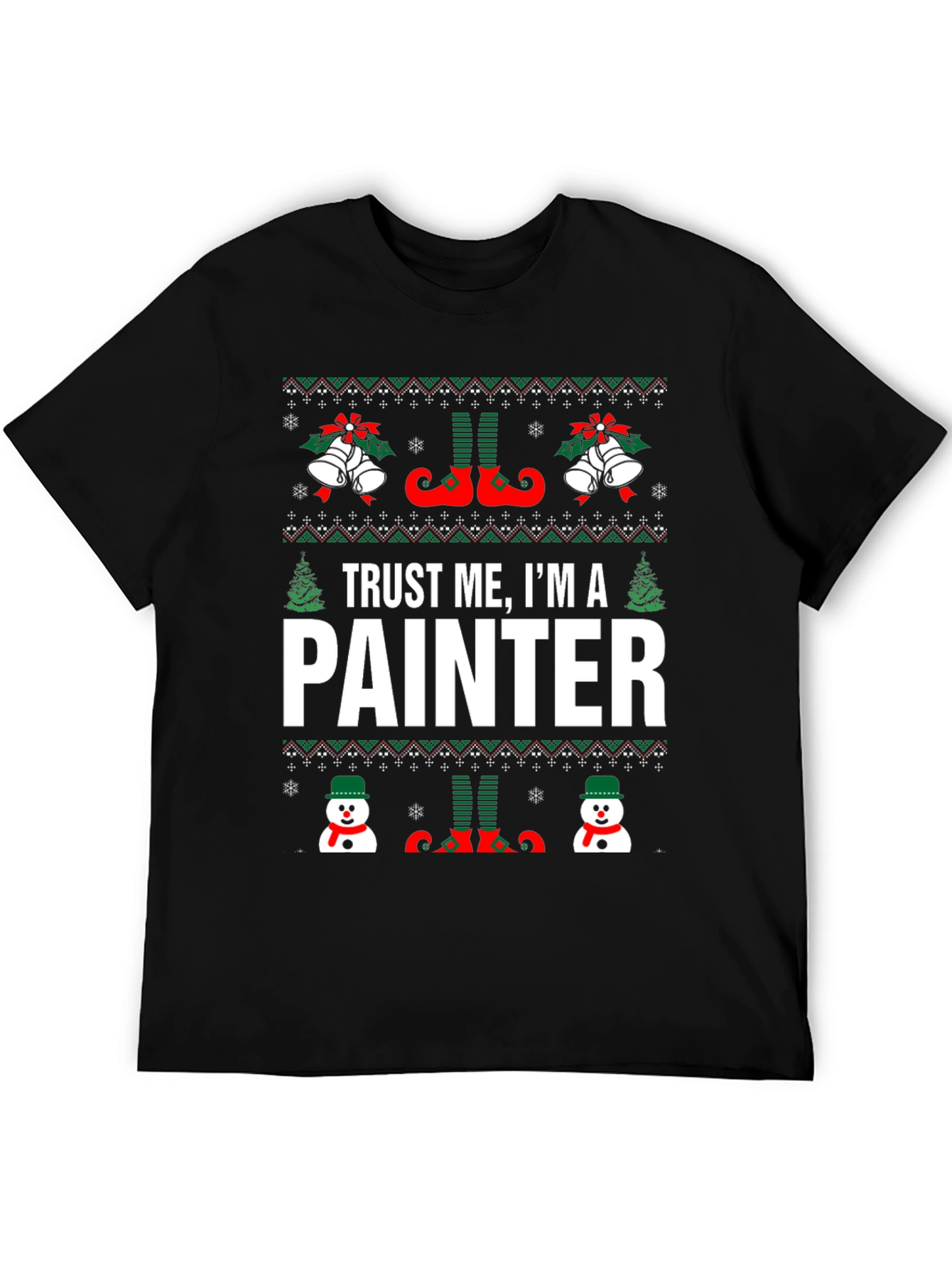 Trust Me Im A Painter Holiday T-Shirt