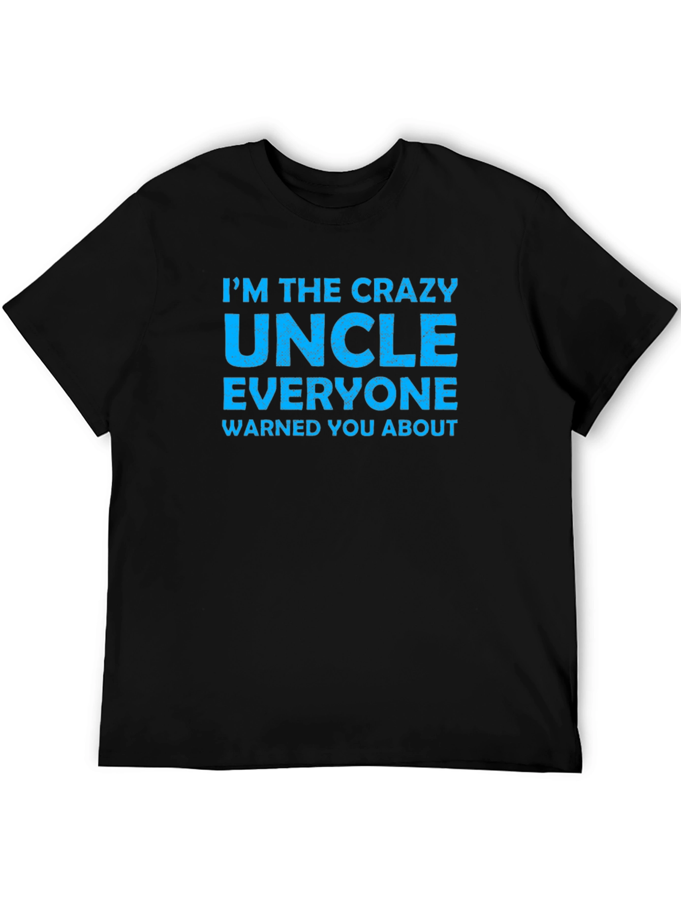 Crazy Uncle T-Shirt - Fun Novelty Tee