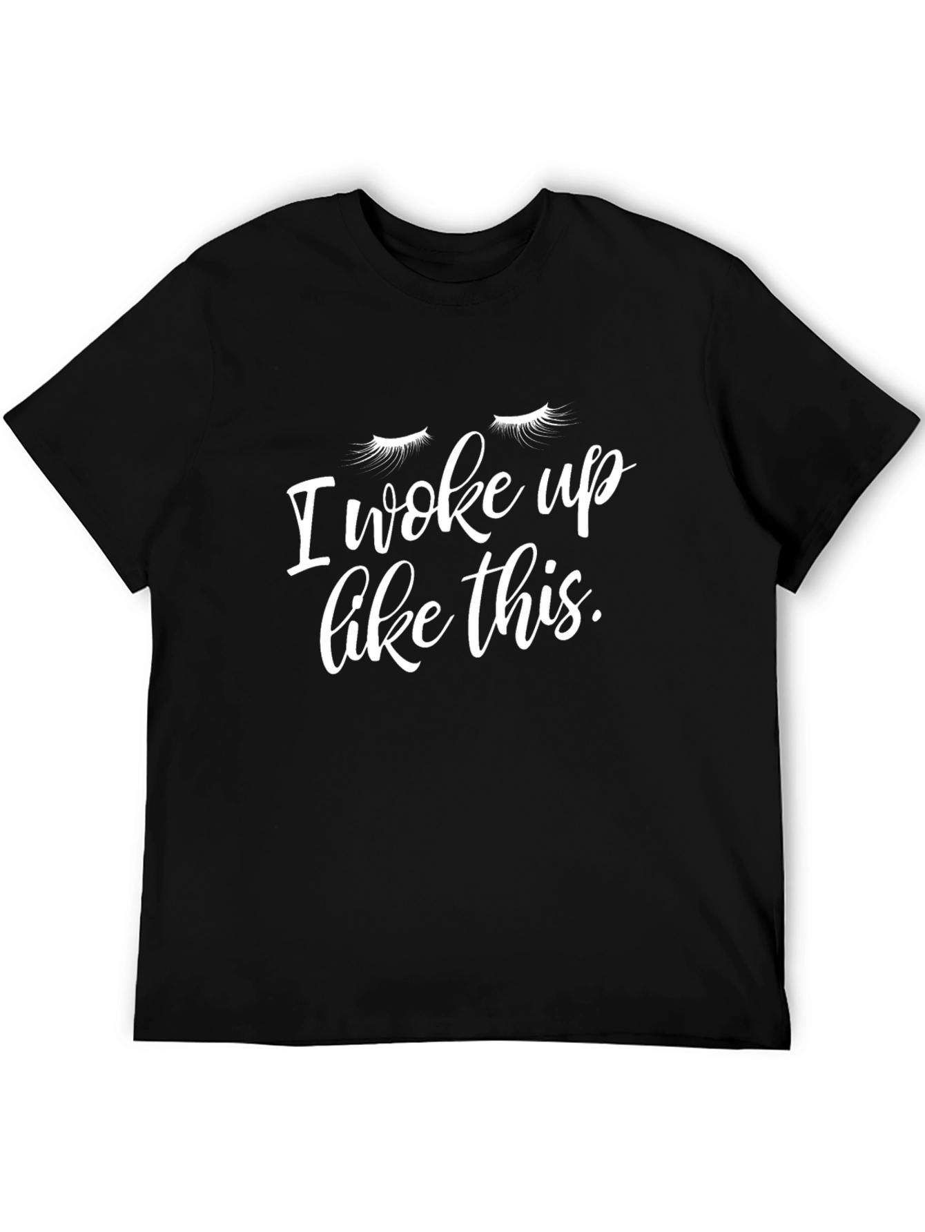 I Woke Up Like This Graphic Tee