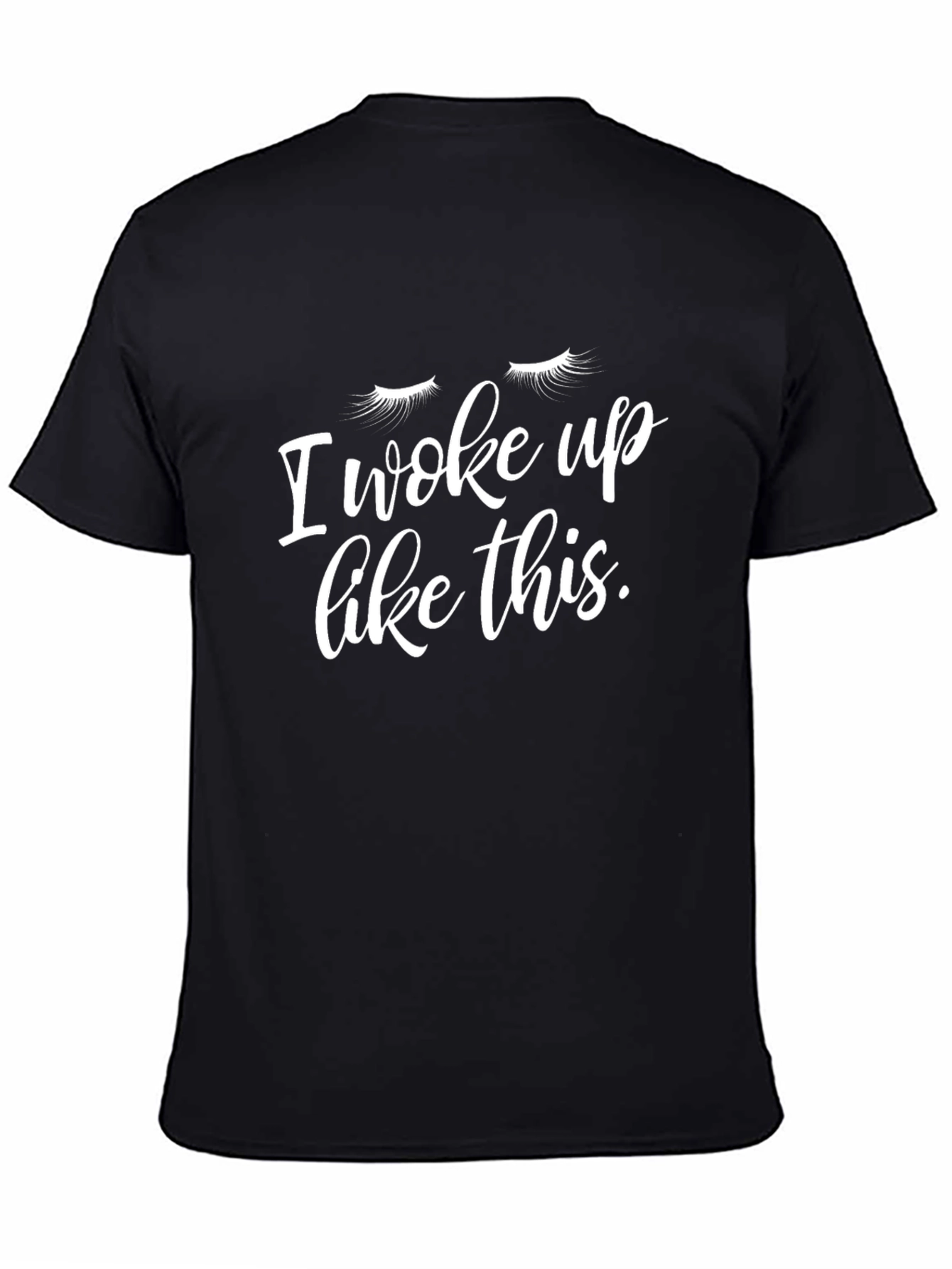 I Woke Up Like This Graphic Tee