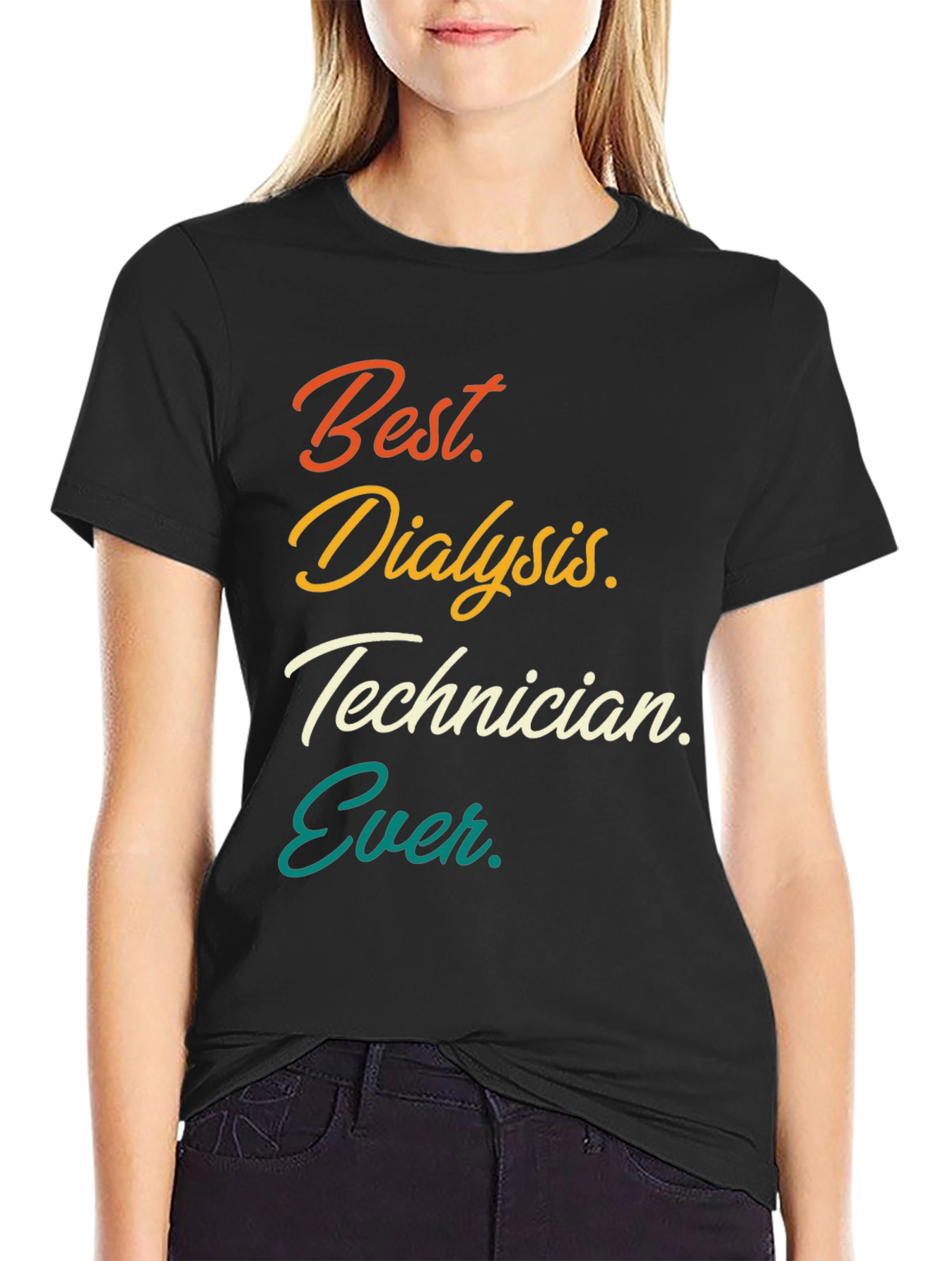Best Dialysis Technician Ever T-Shirt