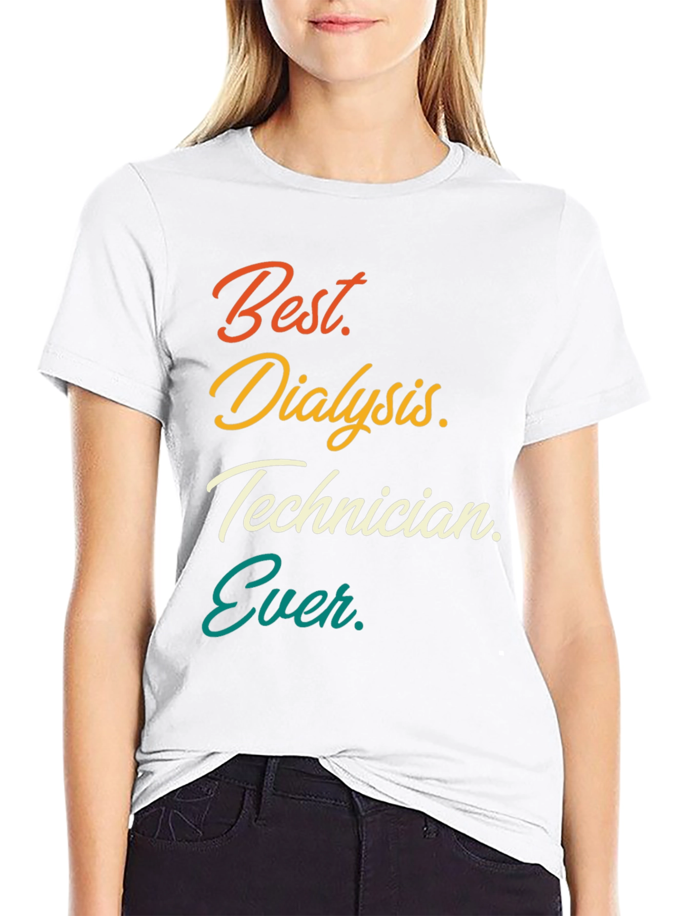 Best Dialysis Technician Ever T-Shirt