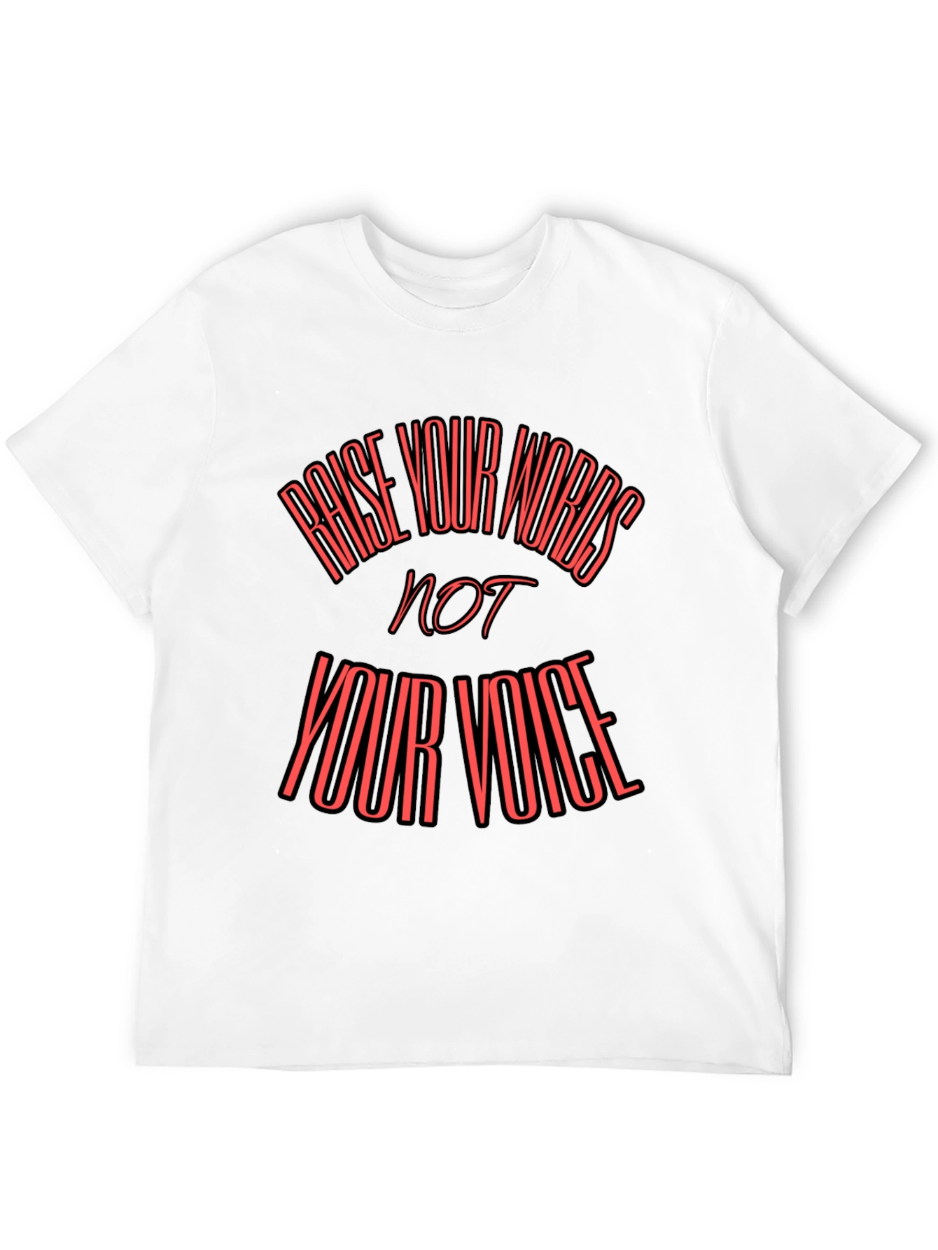 Raise Your Words T-Shirt