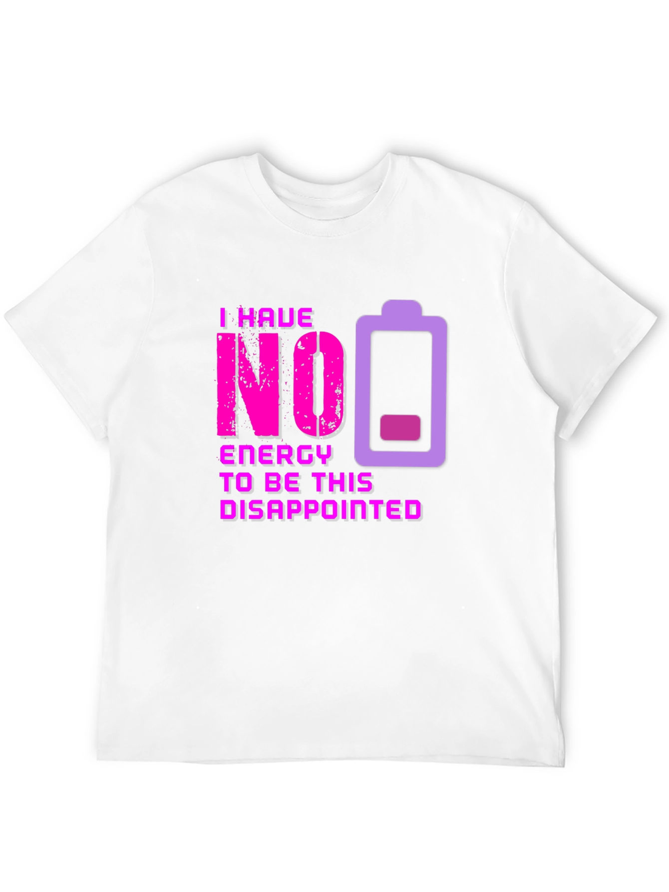 No Energy Disappointed Graphic Tee