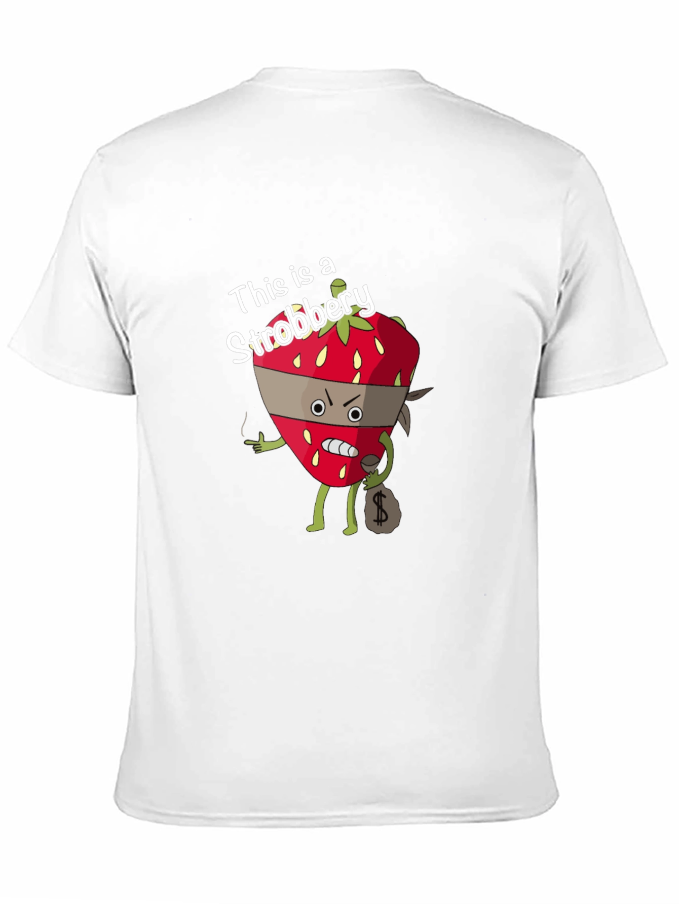 Strobbery T-Shirt - Funny Strawberry Robber Design