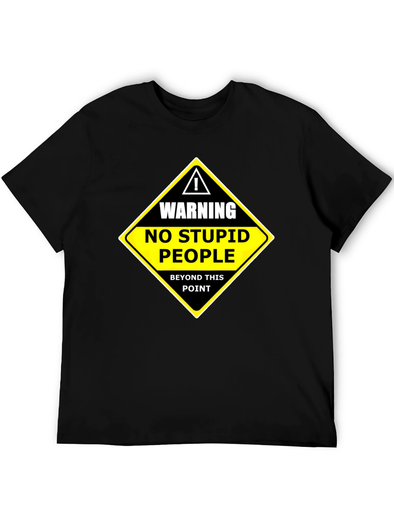Warning: No Stupid People Black Graphic Tee