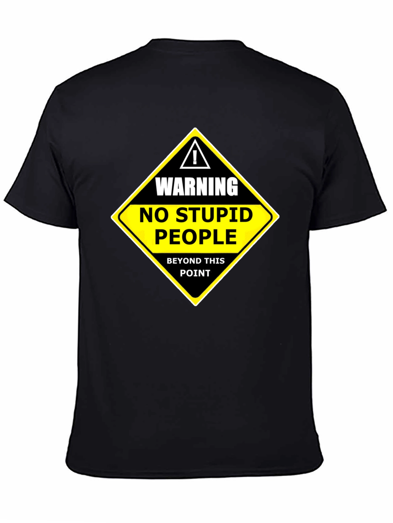 Warning: No Stupid People Black Graphic Tee