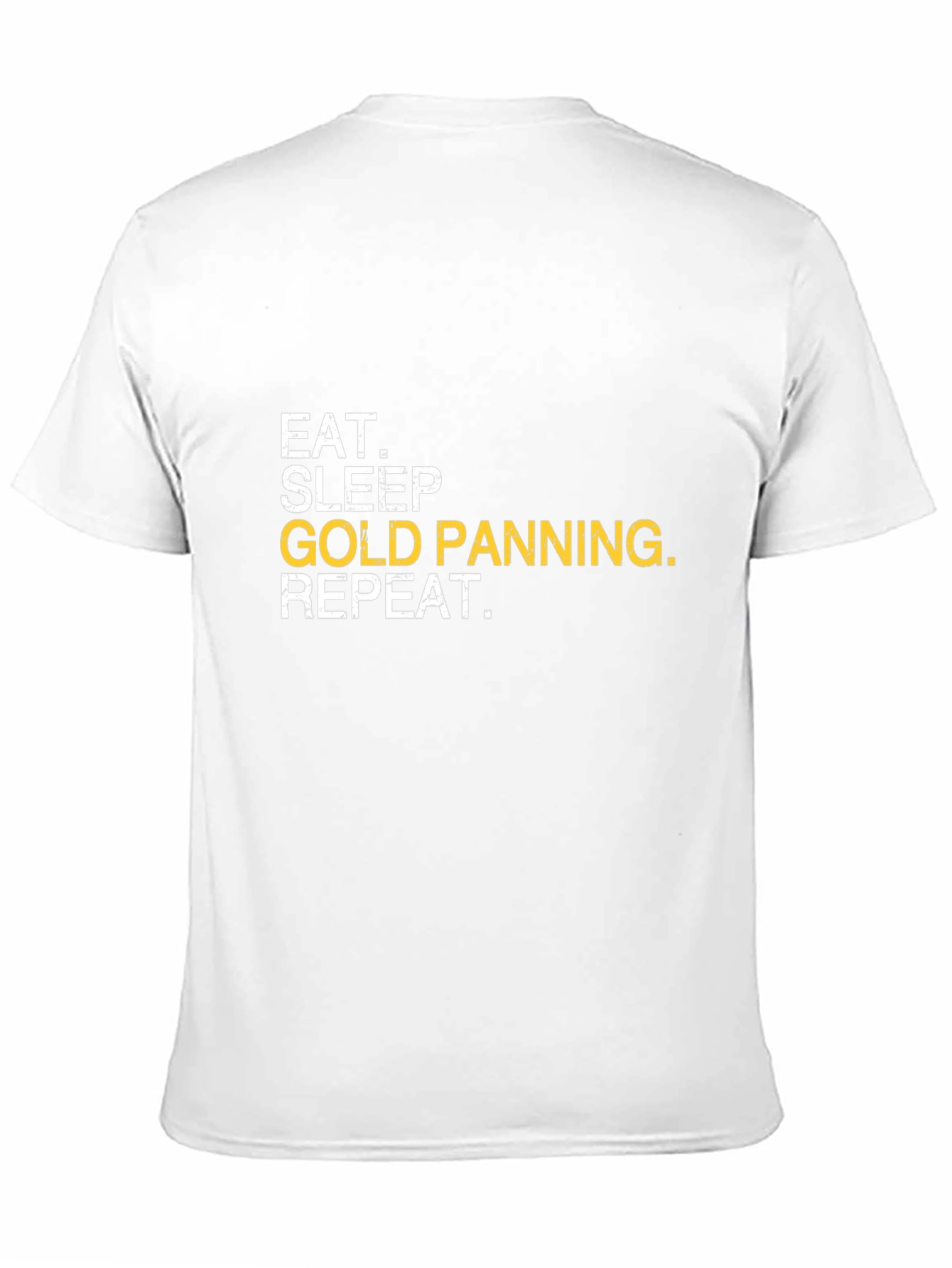 Eat Sleep Gold Panning Repeat T-Shirt
