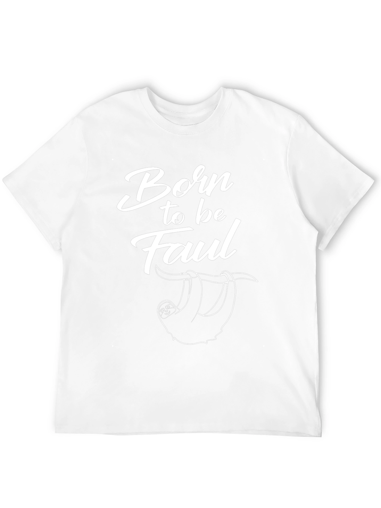 Born to be Faul Sloth Graphic Tee