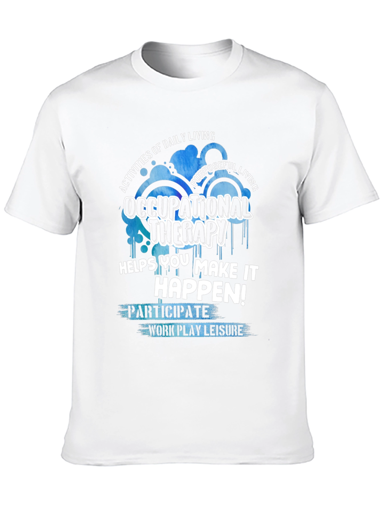 Occupational Therapy T-Shirt - Daily Living & Purposeful Living