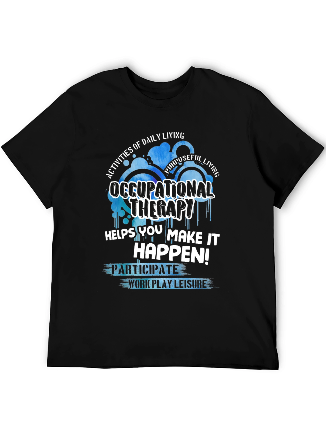 Occupational Therapy T-Shirt - Daily Living & Purposeful Living