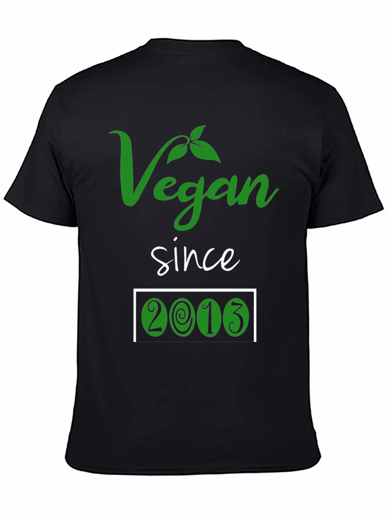 Vegan Since 2013 T-Shirt - Plant Based Lifestyle