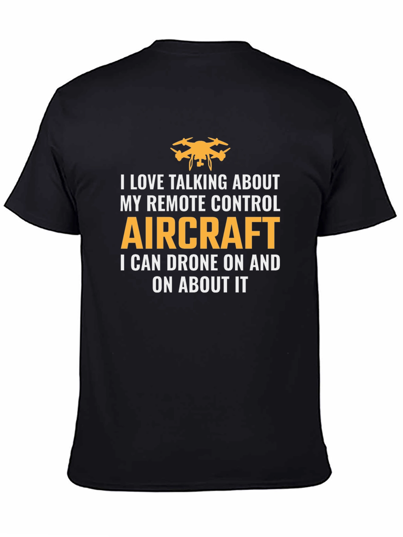 Drone Enthusiast T-Shirt - Remote Control Aircraft Apparel