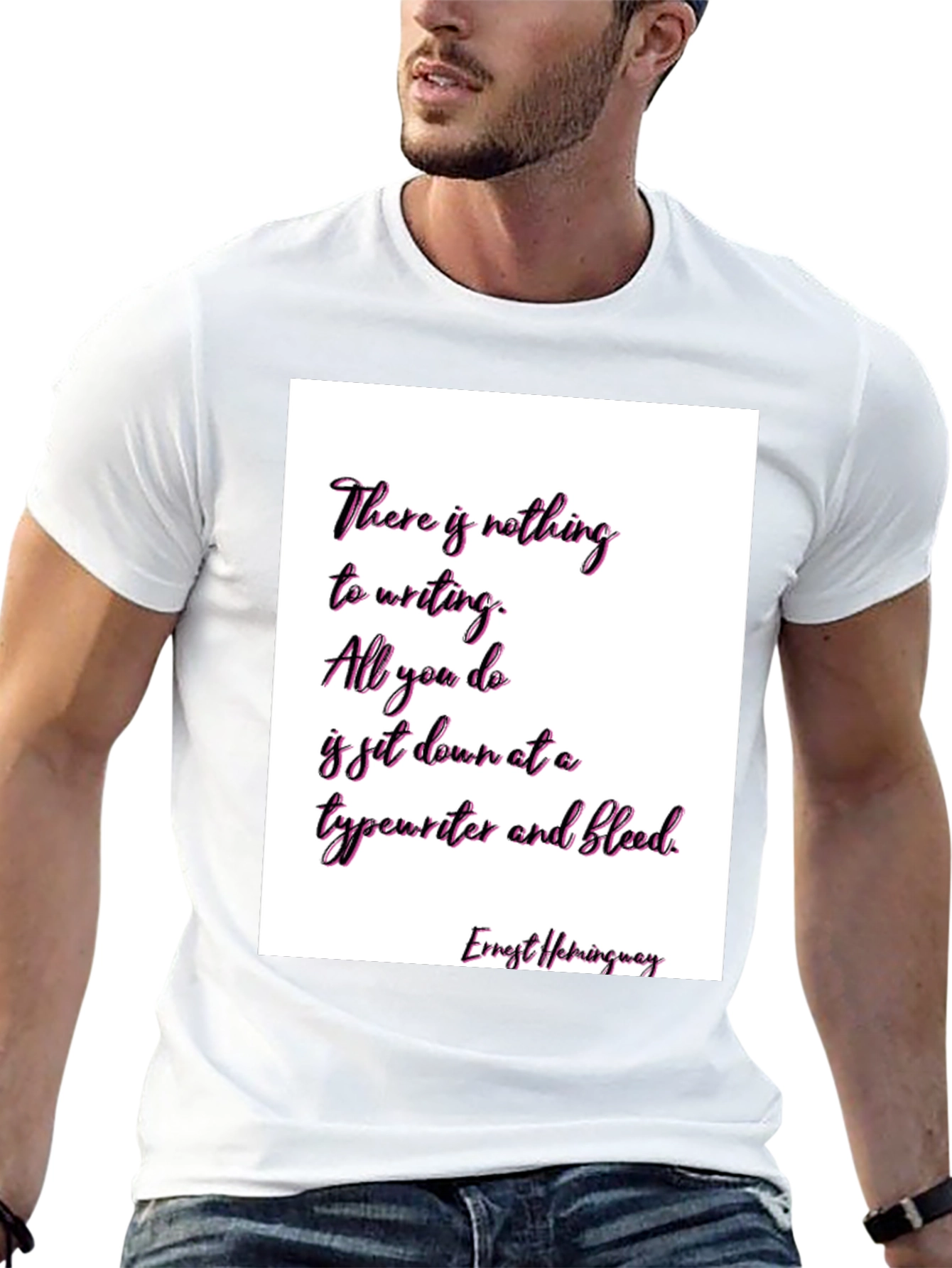 Ernest Hemingway Quote T-Shirt - Writers Inspiration