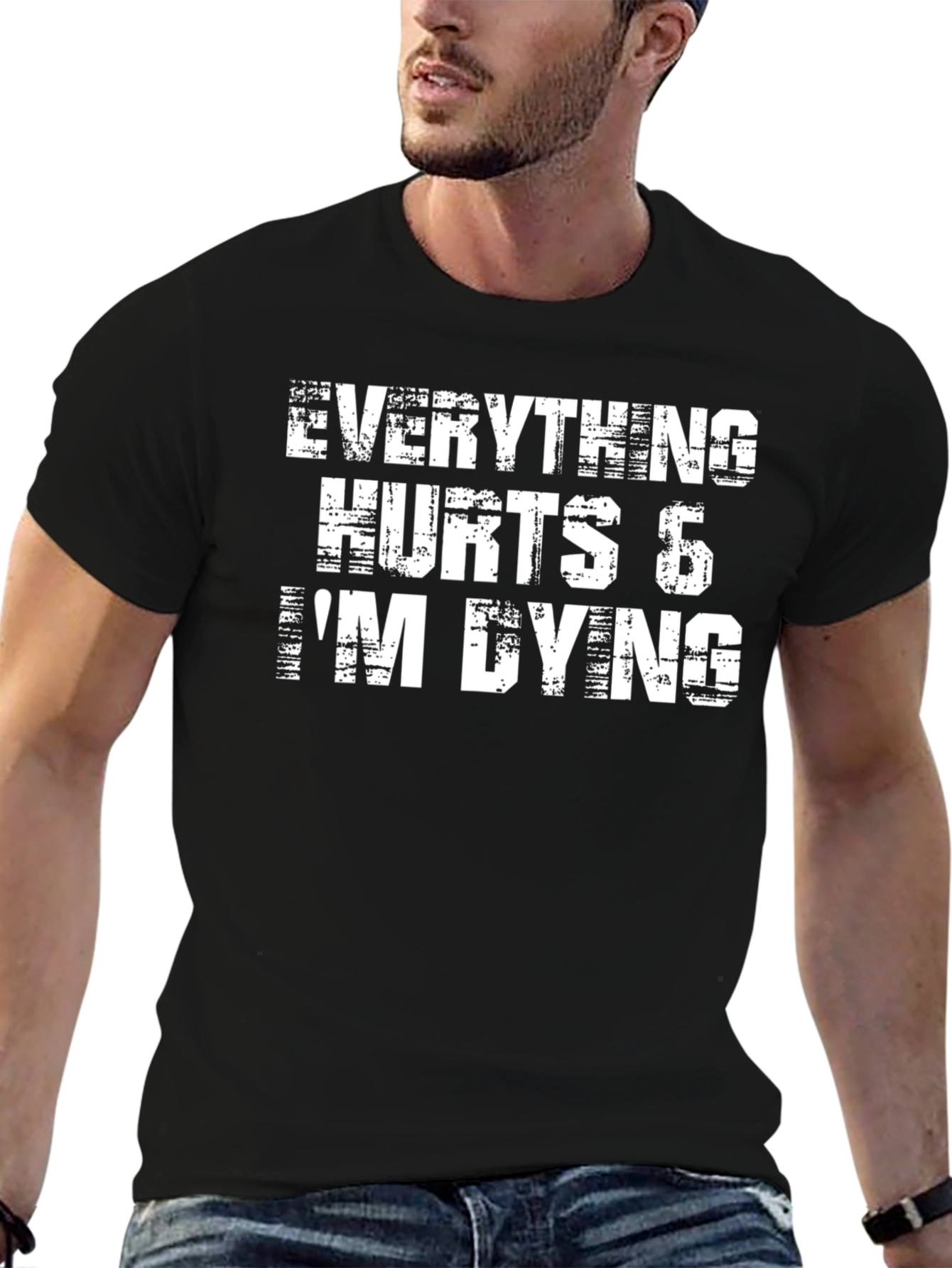 Everything Hurts Im Dying Black Graphic Tee
