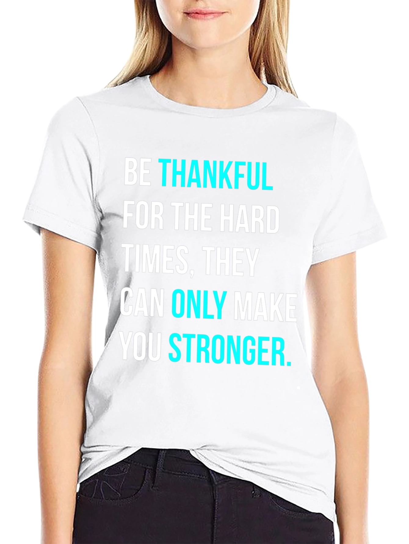 Be Thankful Motivational Graphic T-Shirt
