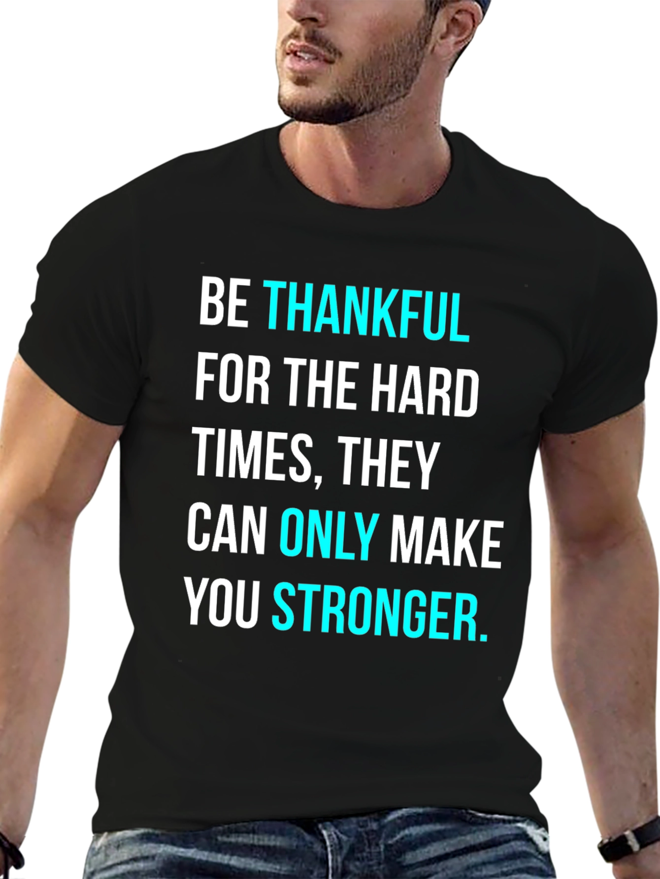 Be Thankful Motivational Graphic T-Shirt