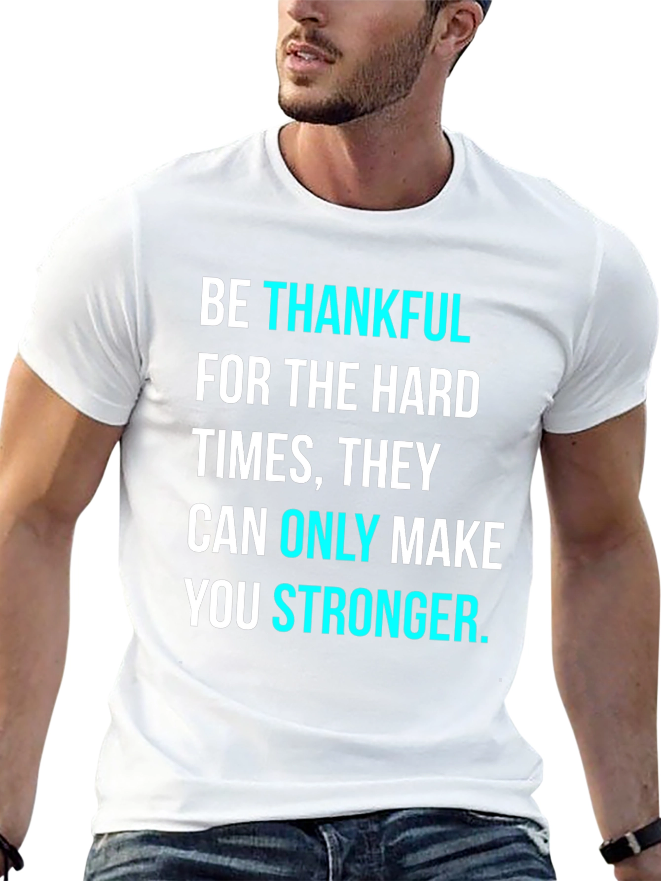 Be Thankful Motivational Graphic T-Shirt