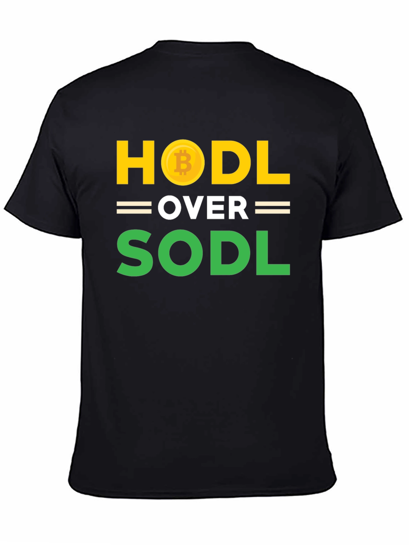 HODL Over SODL Bitcoin Crypto T-Shirt