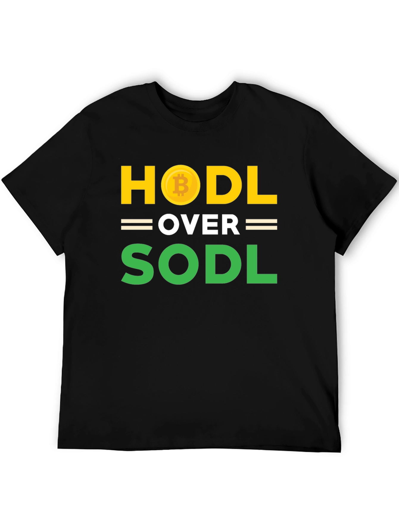 HODL Over SODL Bitcoin Crypto T-Shirt