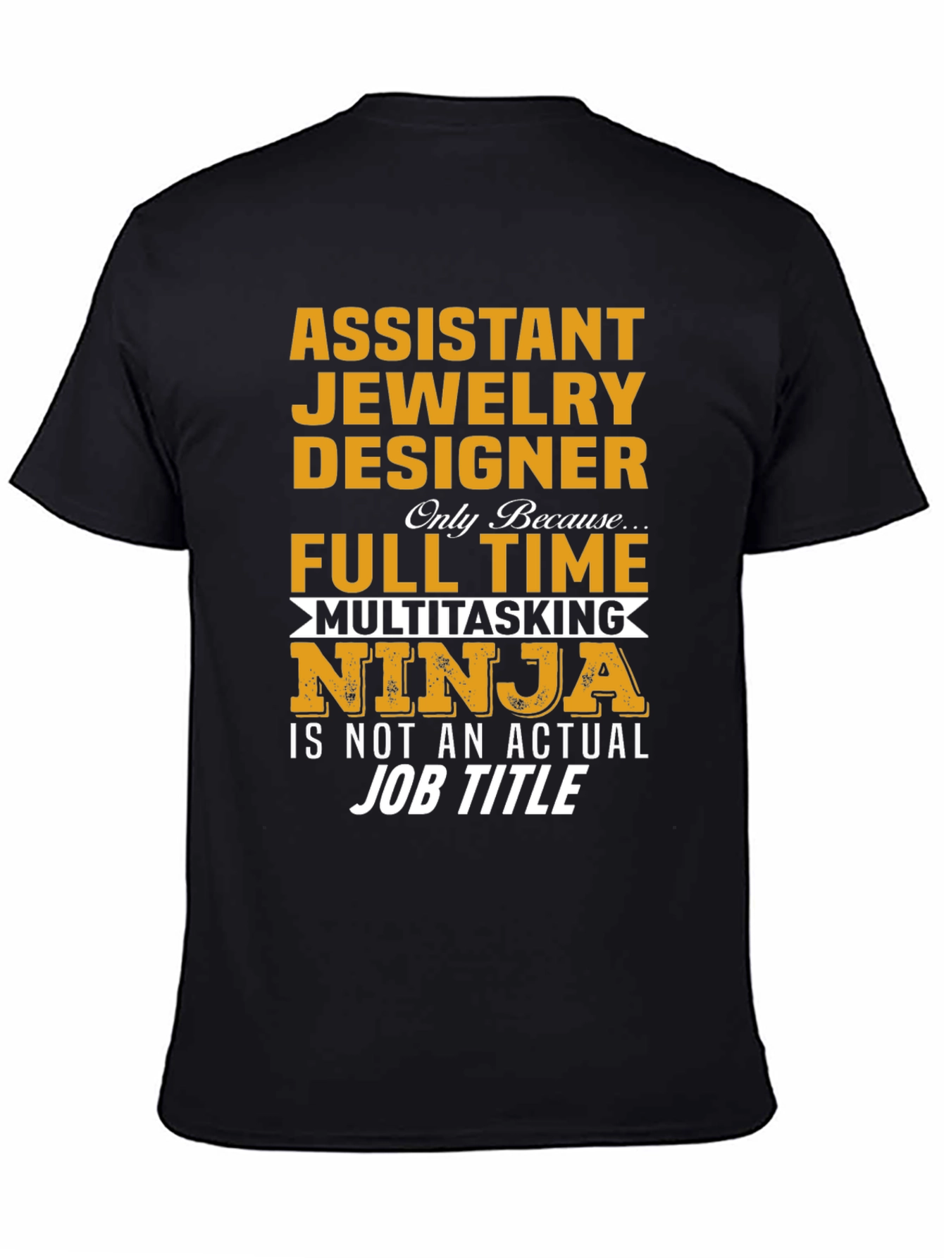 Assistant Jewelry Designer T-Shirt