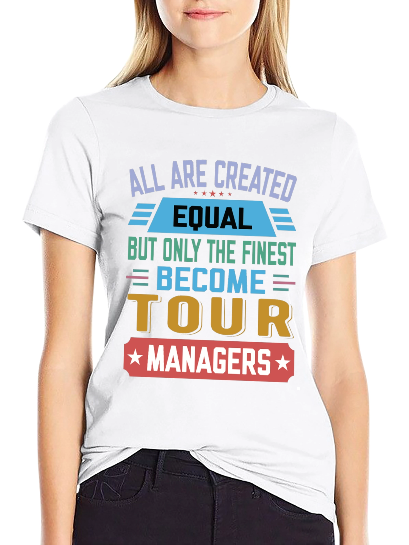 Tour Manager T-Shirt - All Are Created Equal Design
