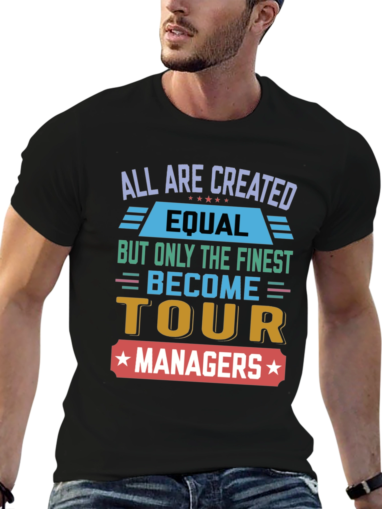 Tour Manager T-Shirt - All Are Created Equal Design