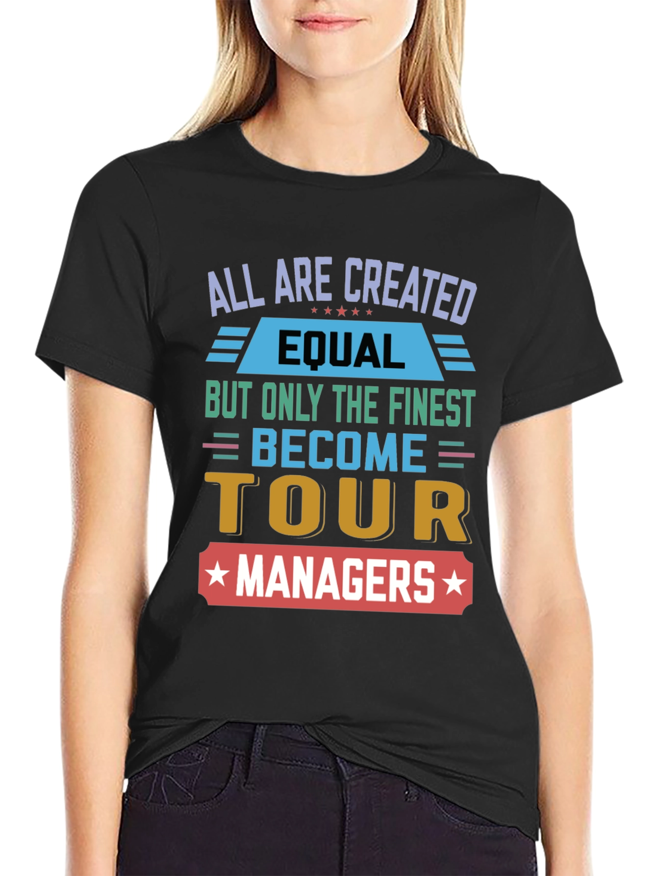 Tour Manager T-Shirt - All Are Created Equal Design