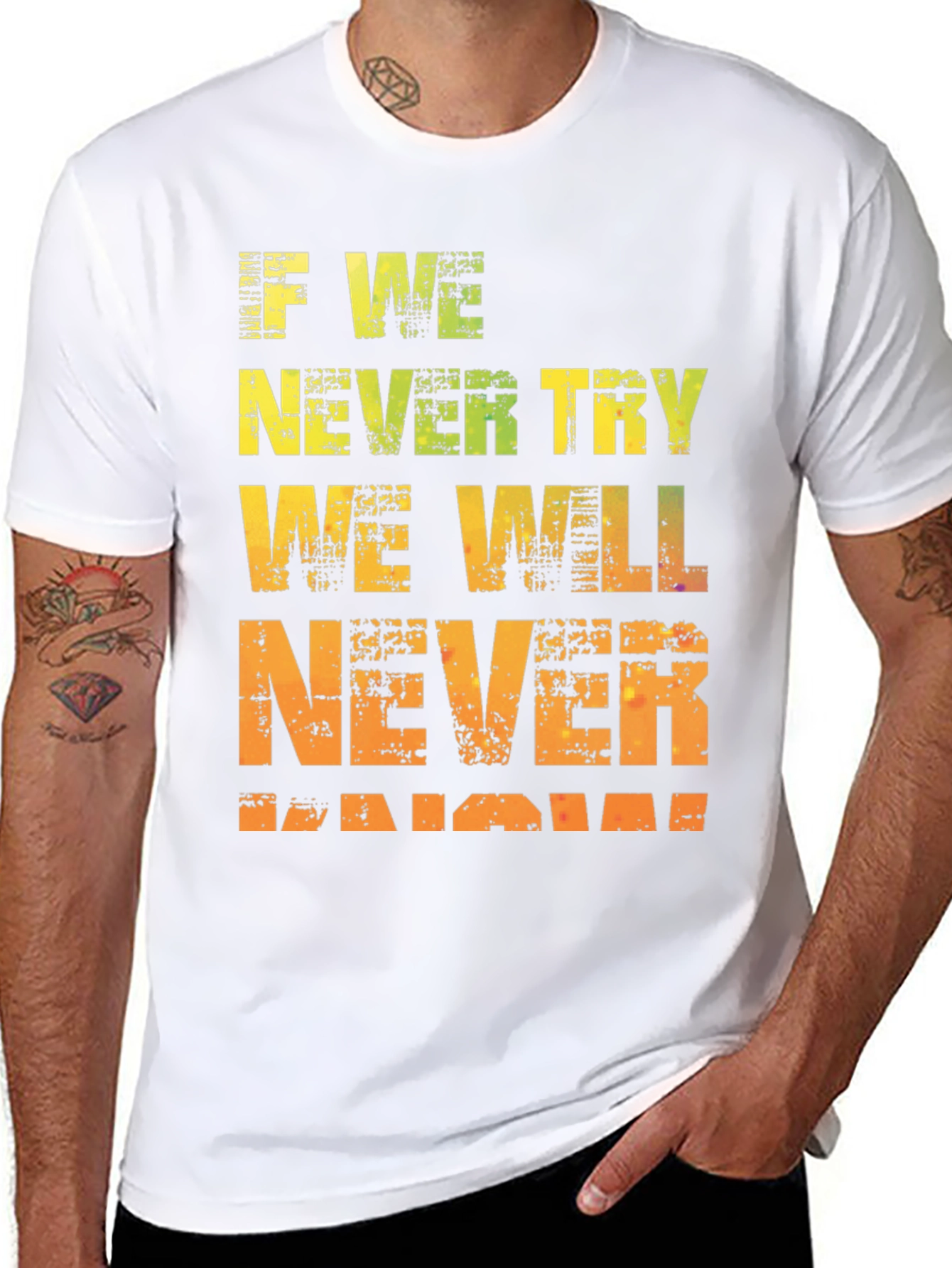 Motivational Graphic Tee - If We Never Try