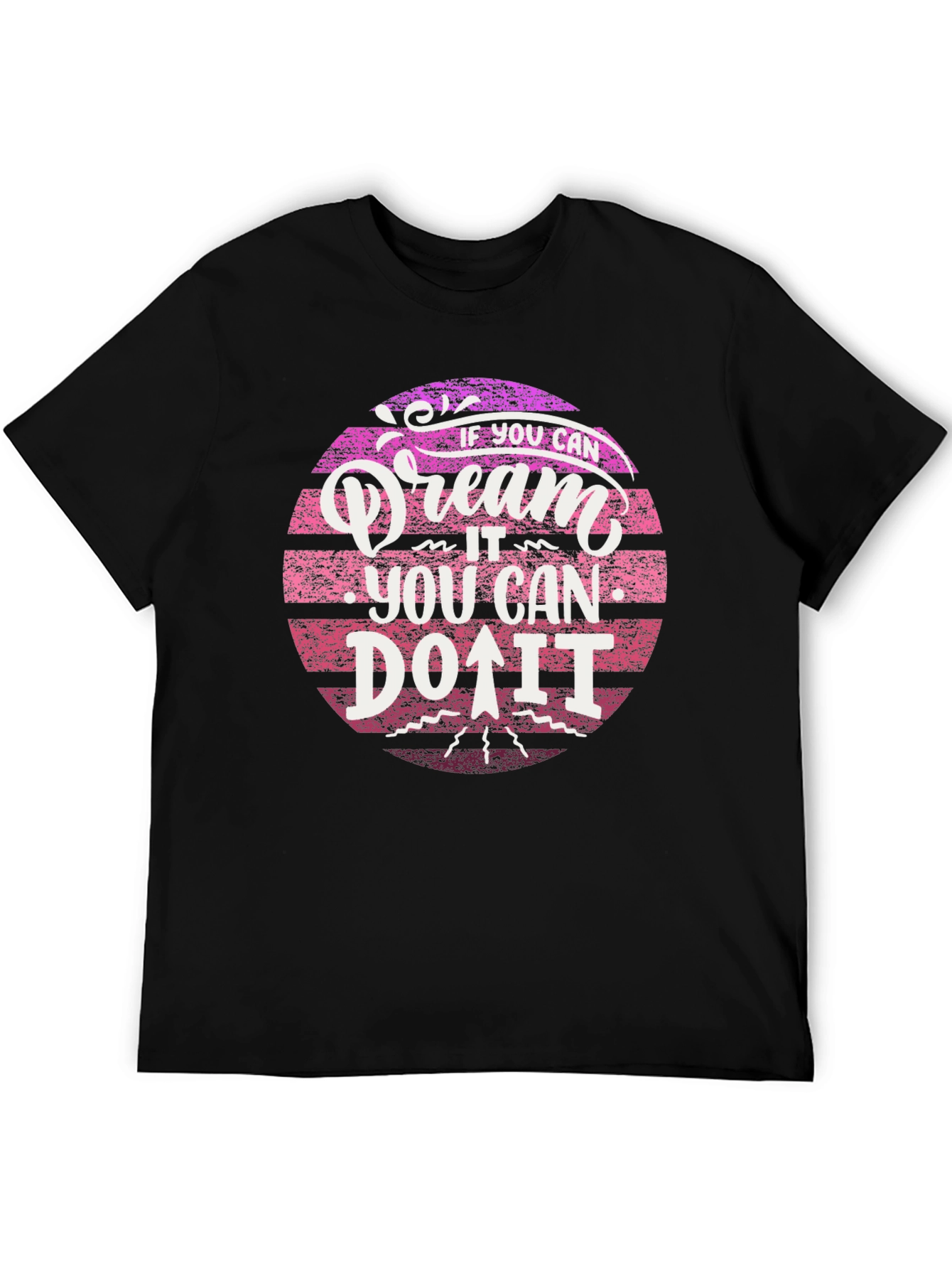 Dream It Do It Black T-Shirt