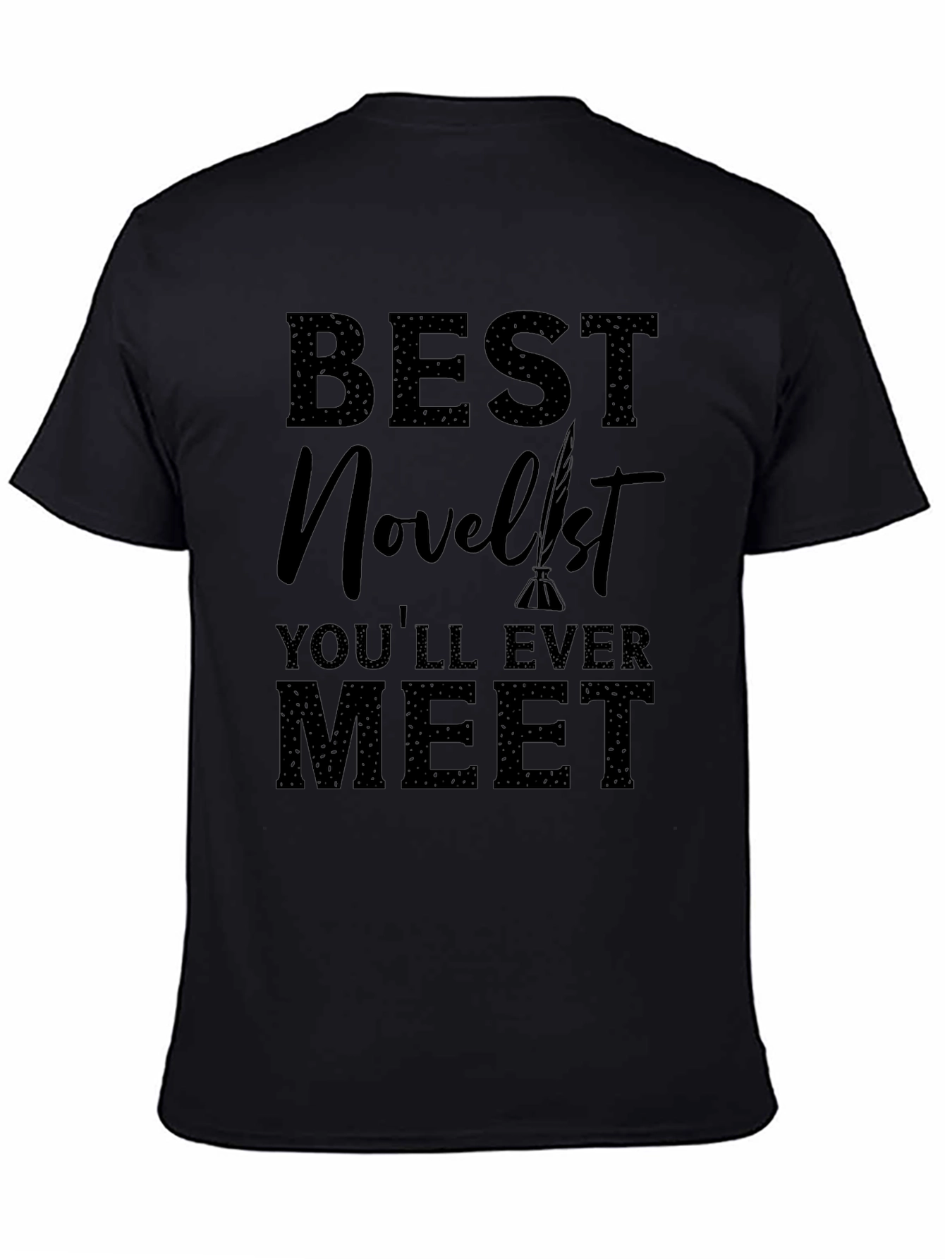 Best Novelist Ever Meet Black Graphic Tee