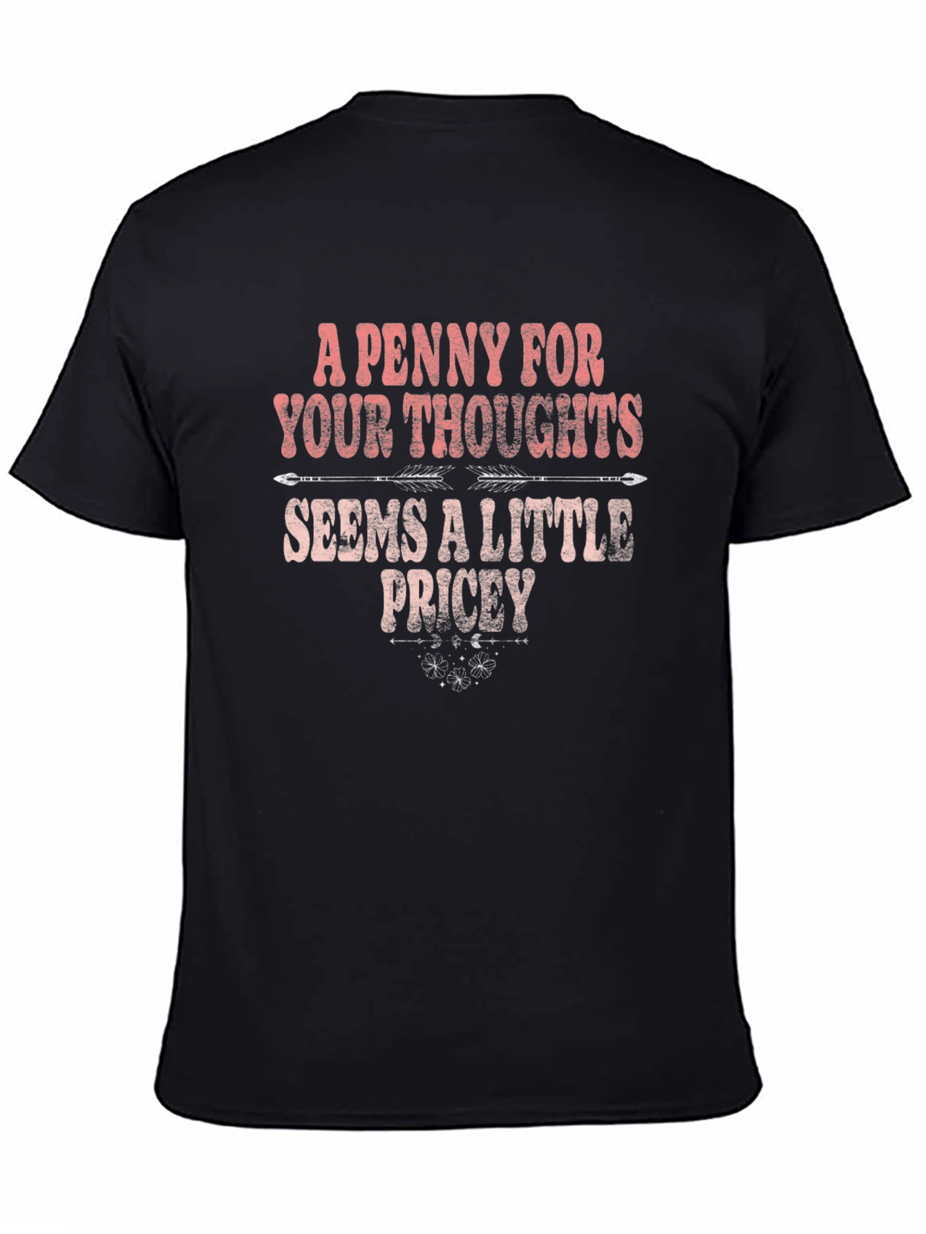 Funny A Penny For Your Thoughts Graphic T-Shirt