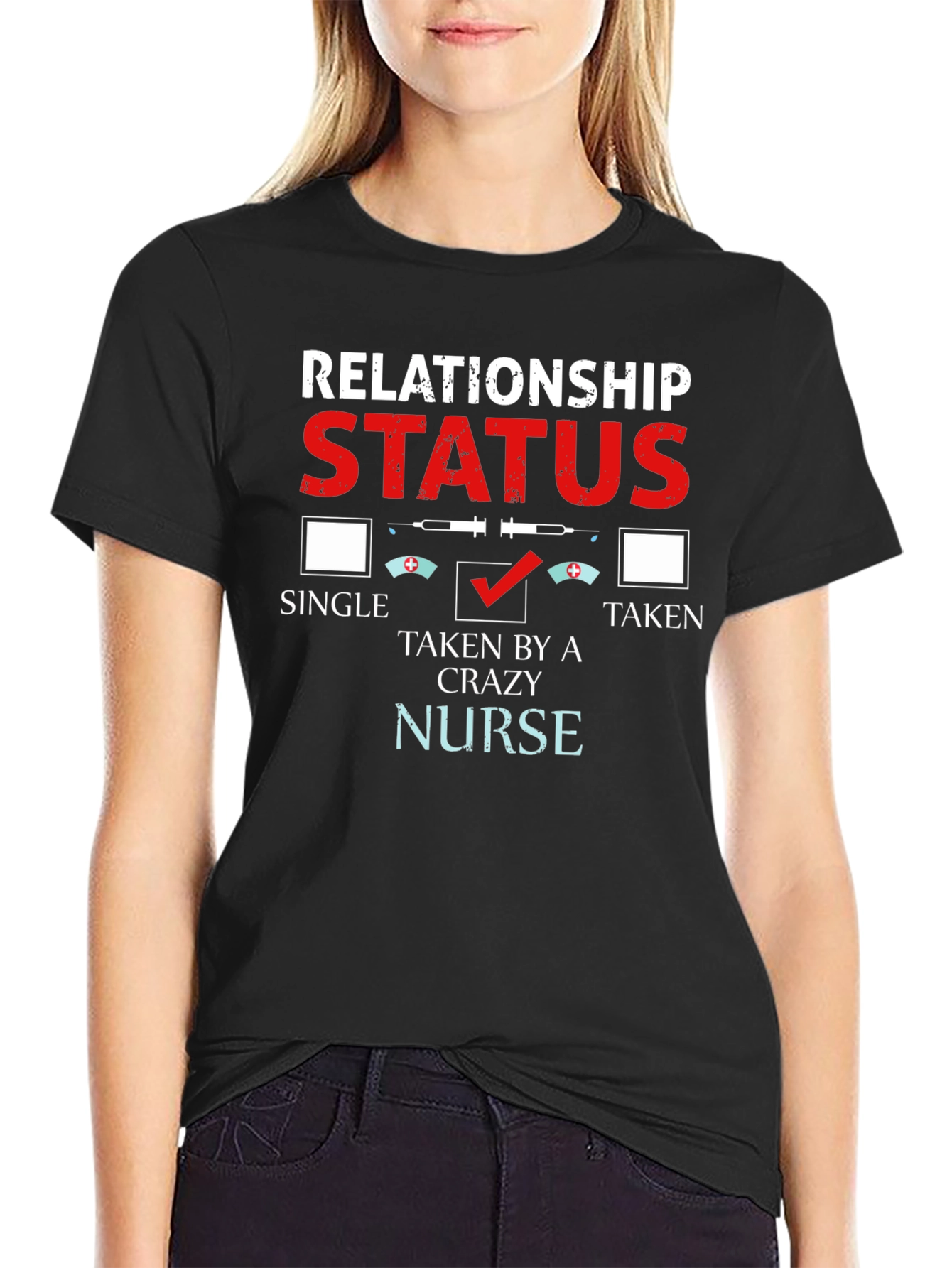 Relationship Status: Taken by a Crazy Nurse T-Shirt