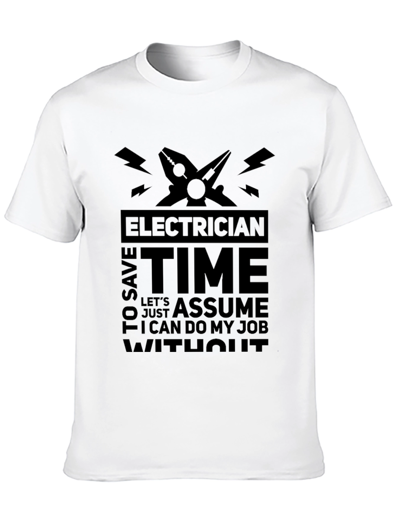 Electrician Time Assume Job T-Shirt
