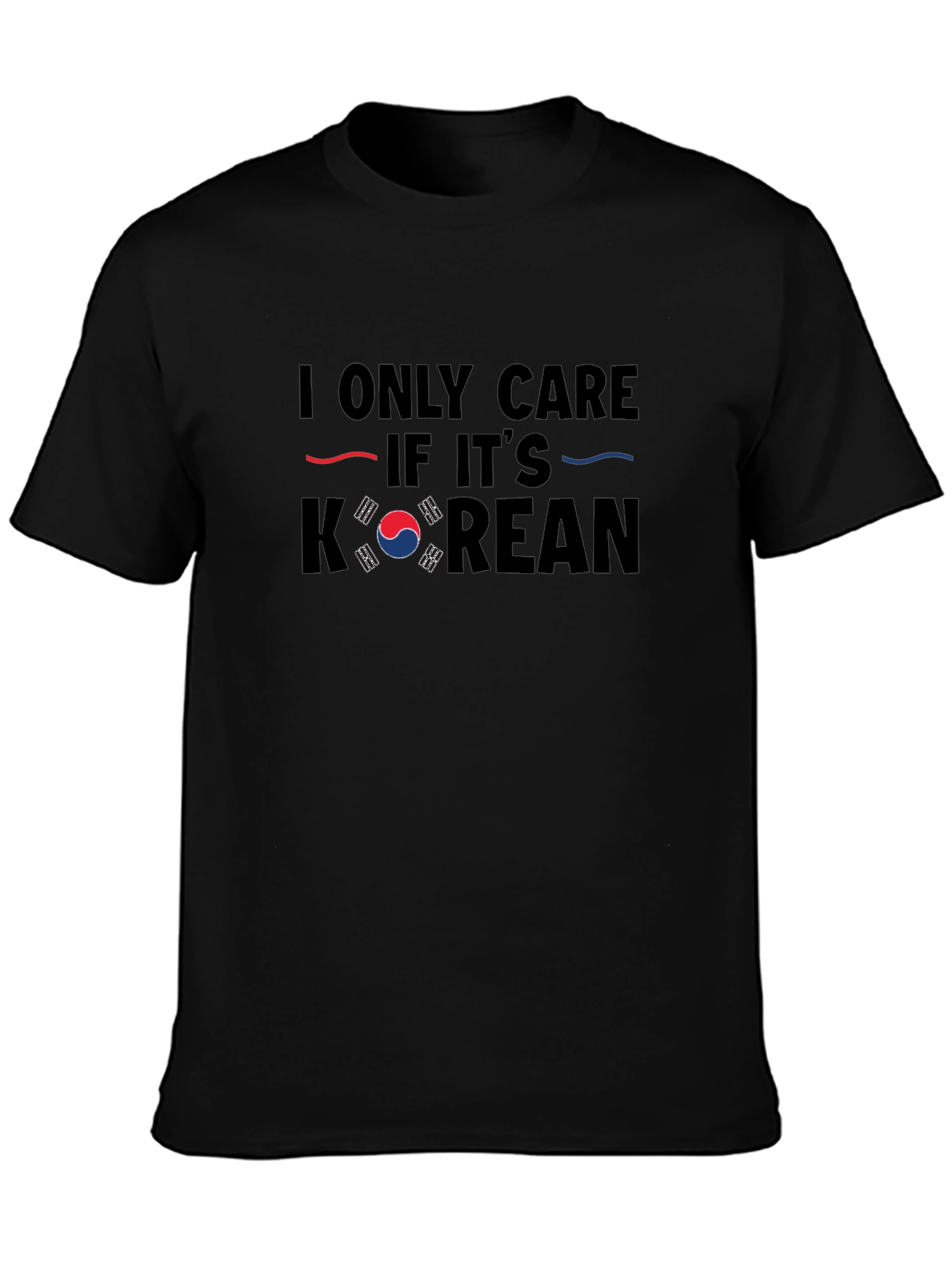 I Only Care if its Korean T-Shirt