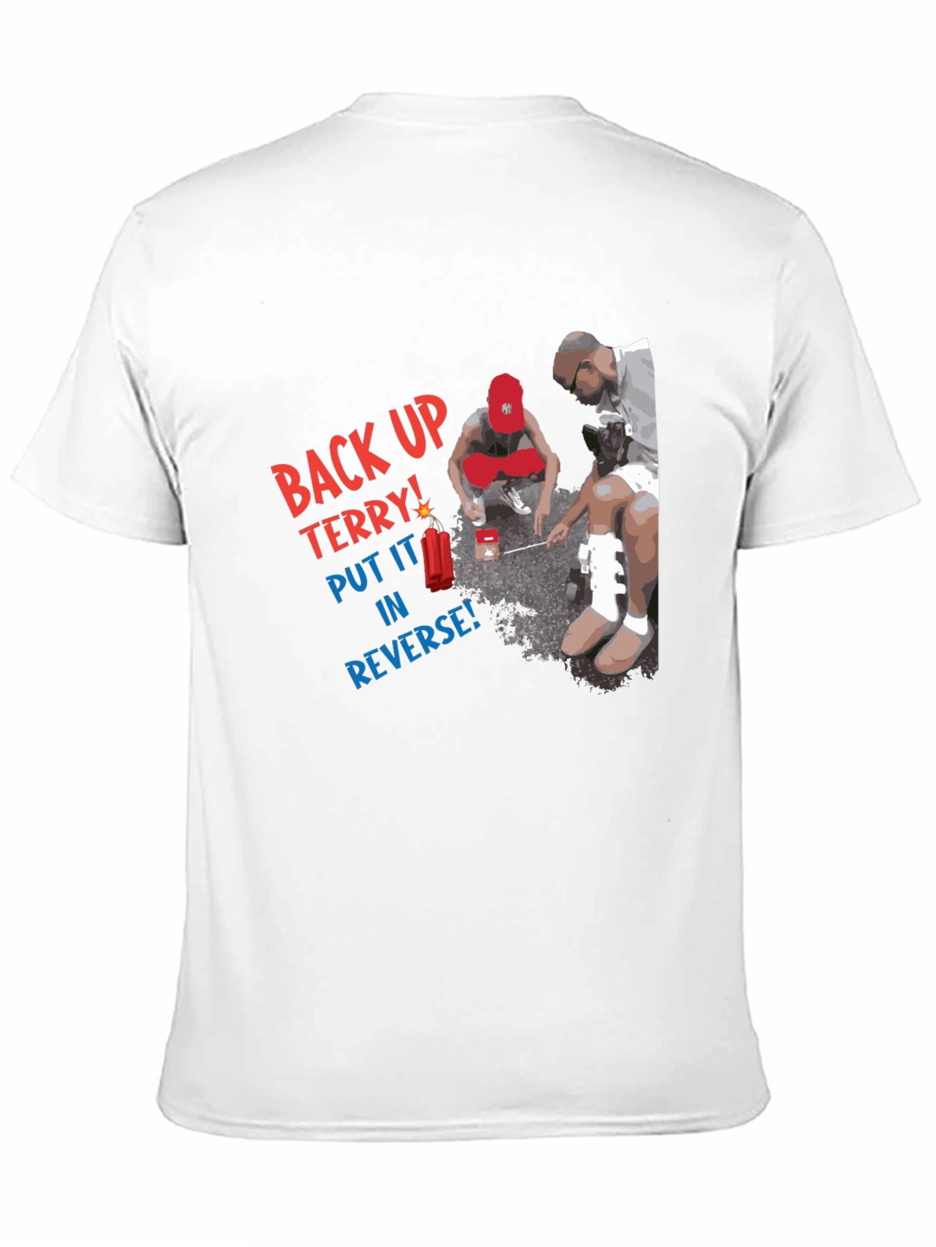 Back Up Terry! Graphic T-Shirt